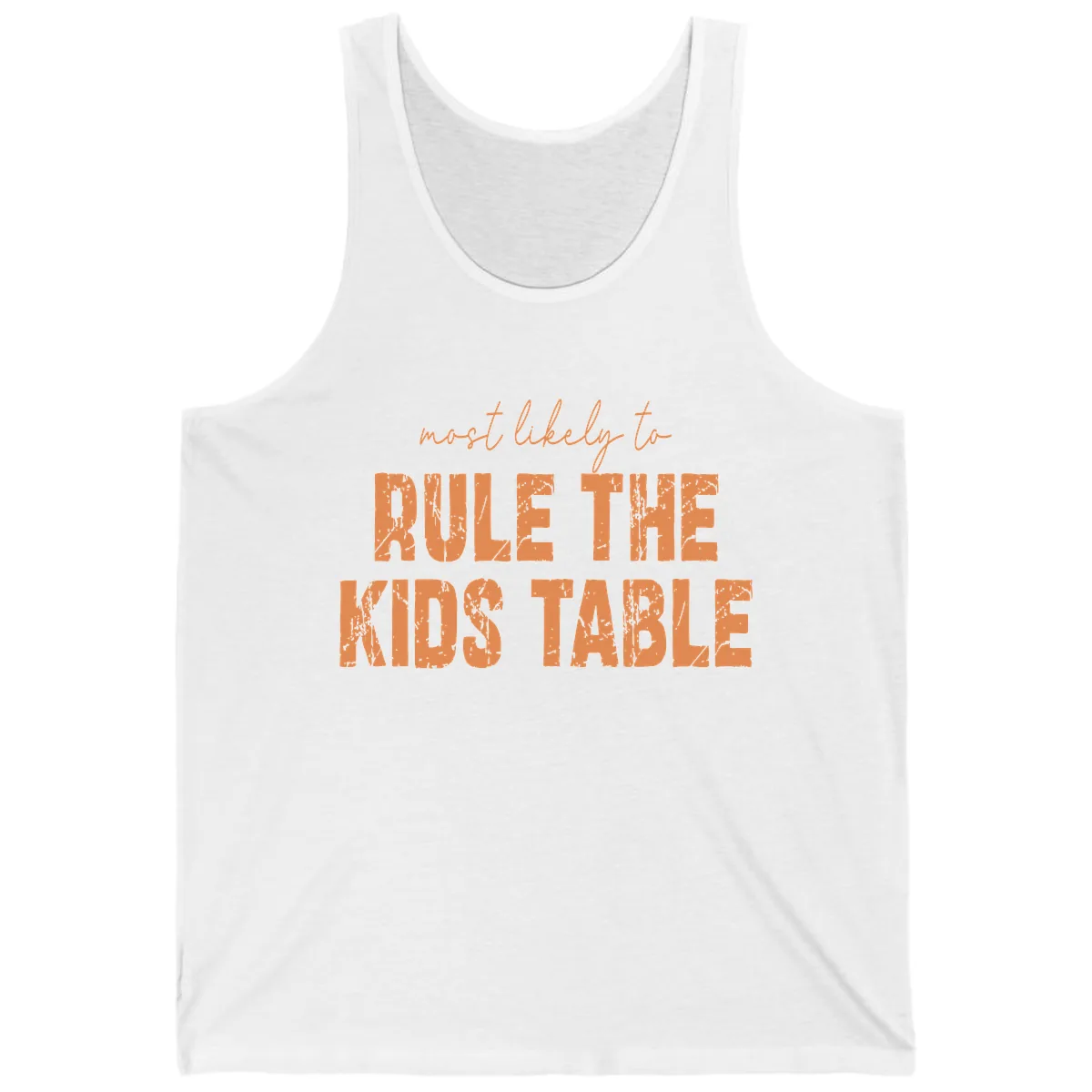 Most Likely to Rule the Kids Table Tank in White