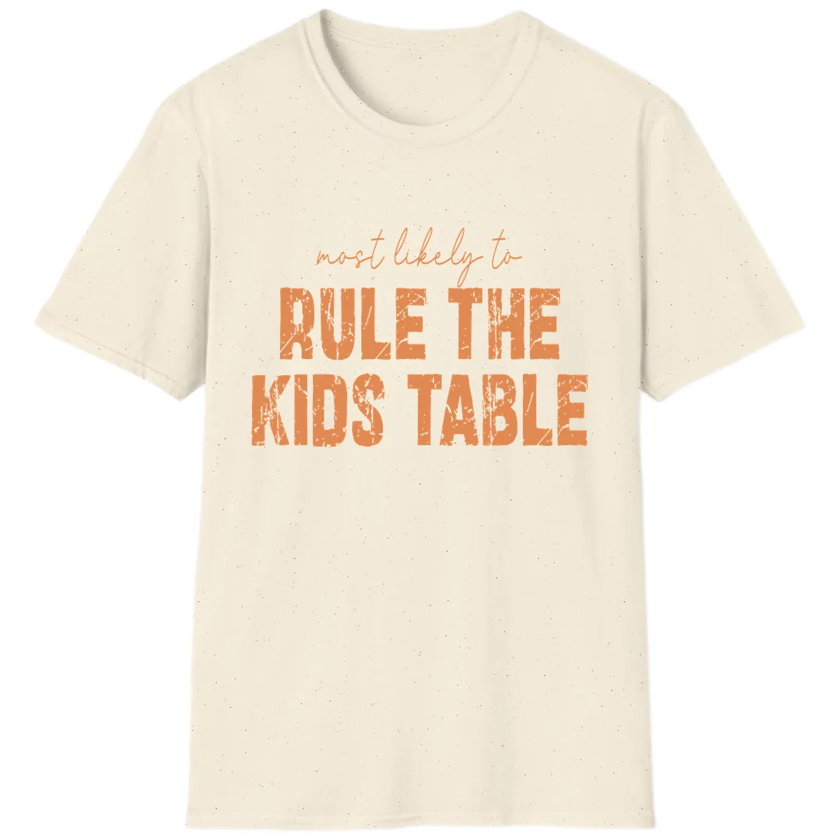 Most Likely to Rule the Kids Table T-Shirt in Natural