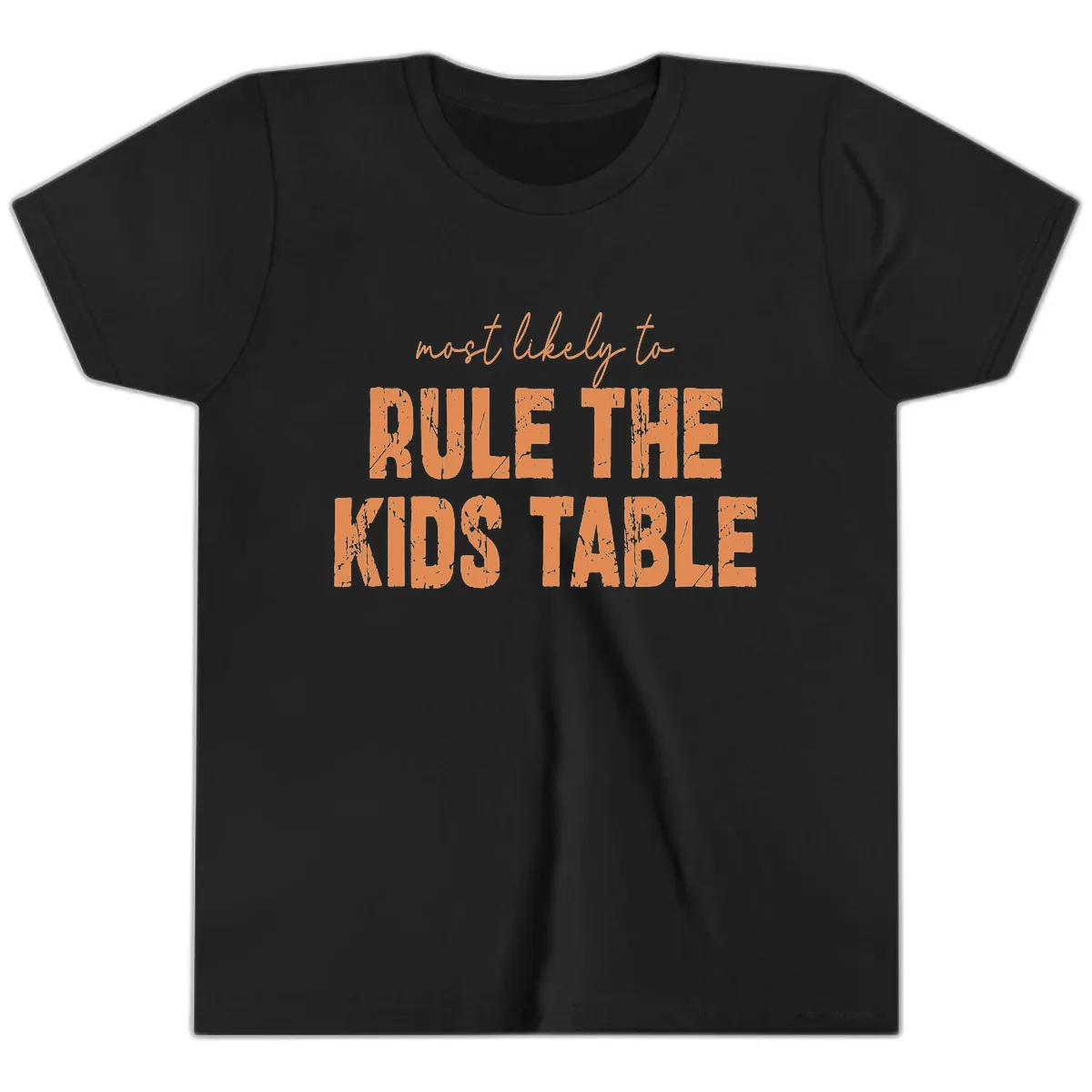 Most Likely to Rule the Kids Table Youth T-Shirt in Black