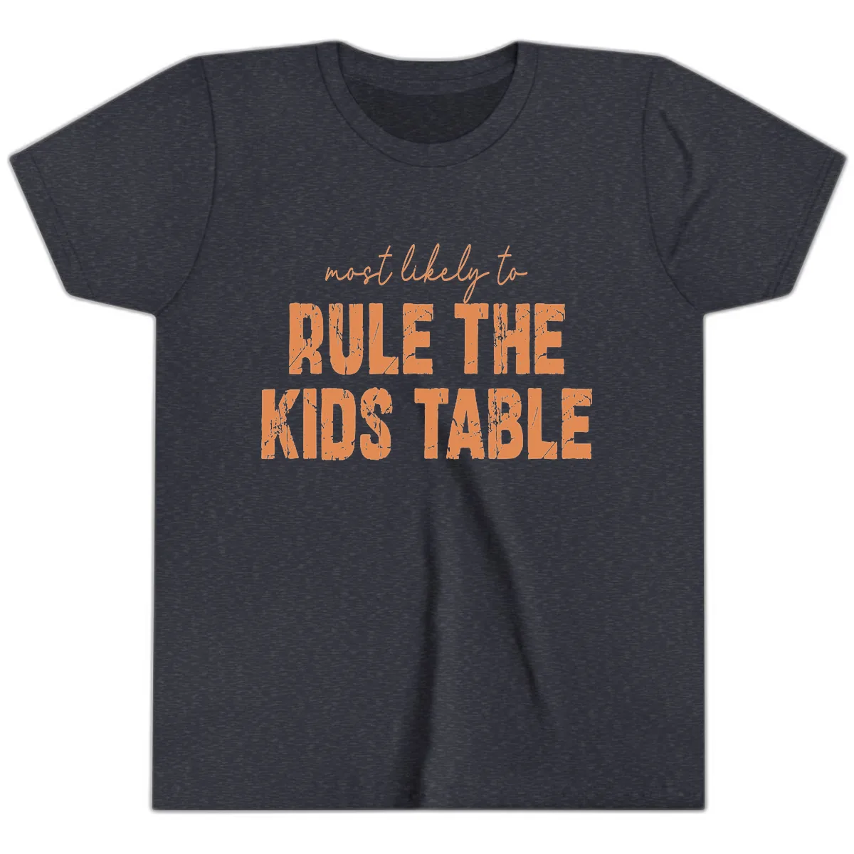 Most Likely to Rule the Kids Table Youth T-Shirt in Heather Navy
