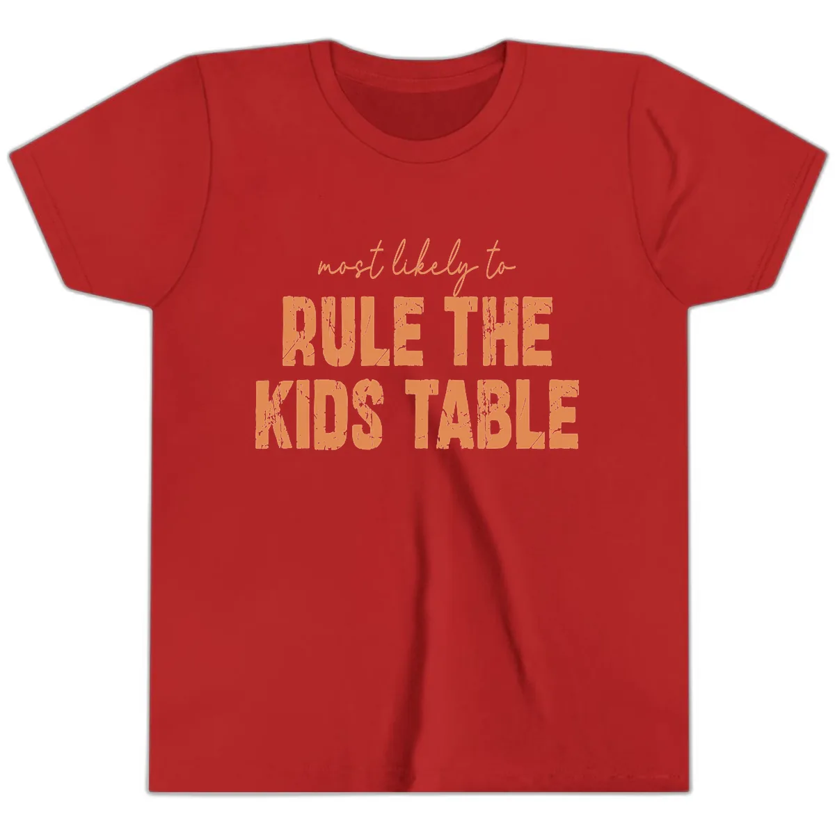 Most Likely to Rule the Kids Table Youth T-Shirt in Red