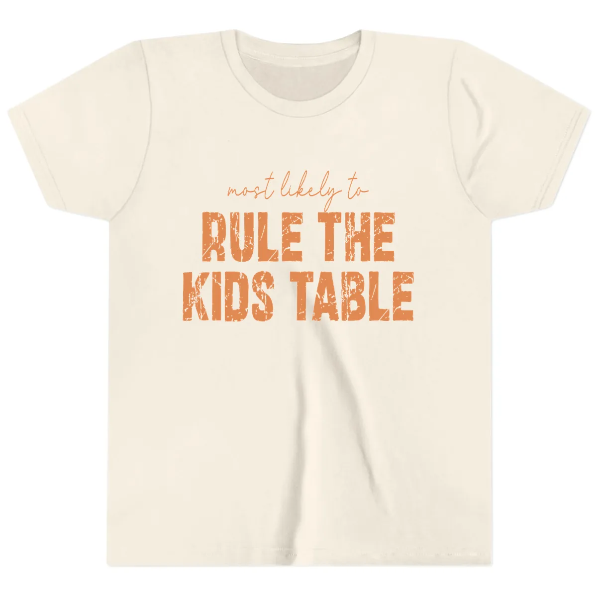 Most Likely to Rule the Kids Table Youth T-Shirt in Natural