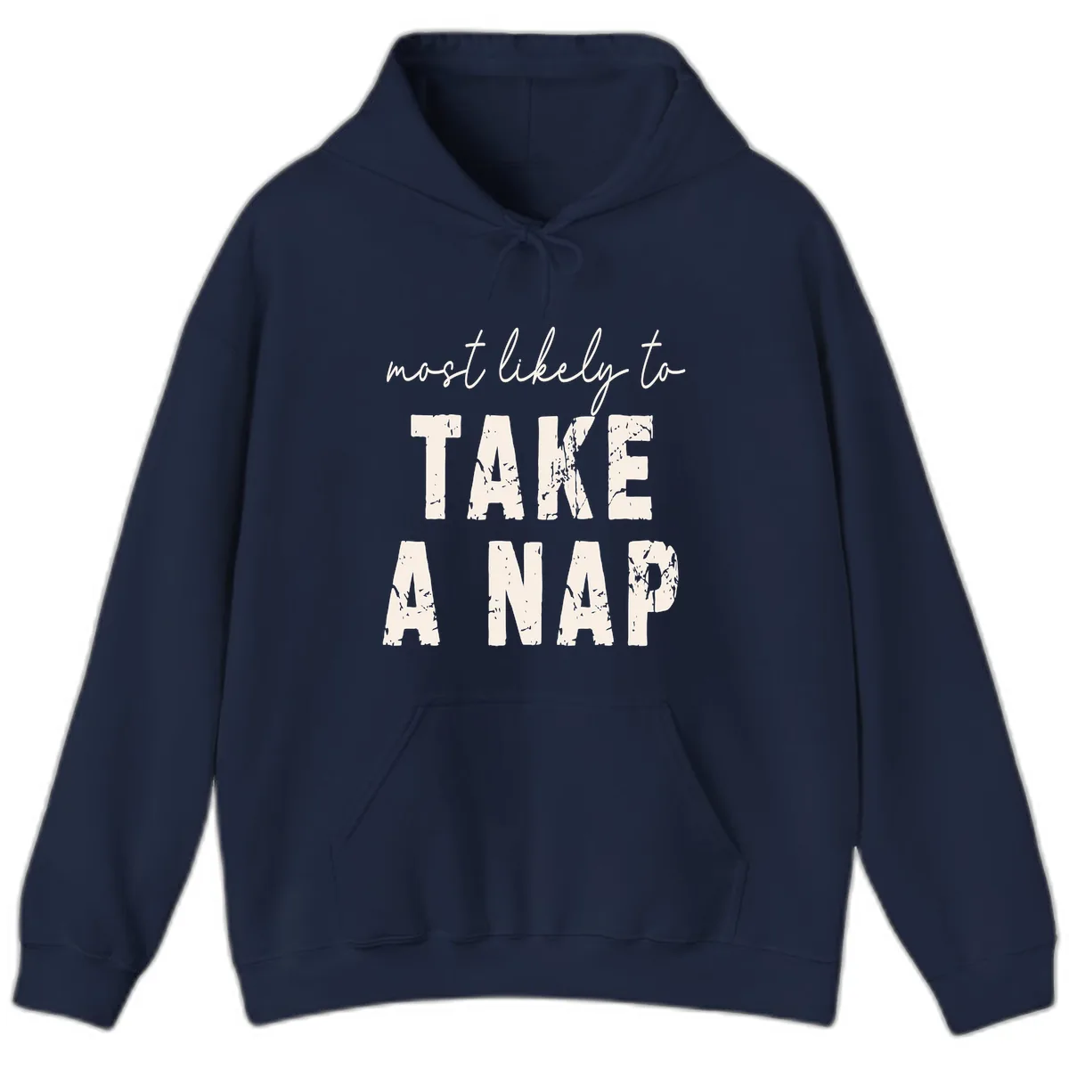 Most Likely To Take A Nap Hoodie in Navy