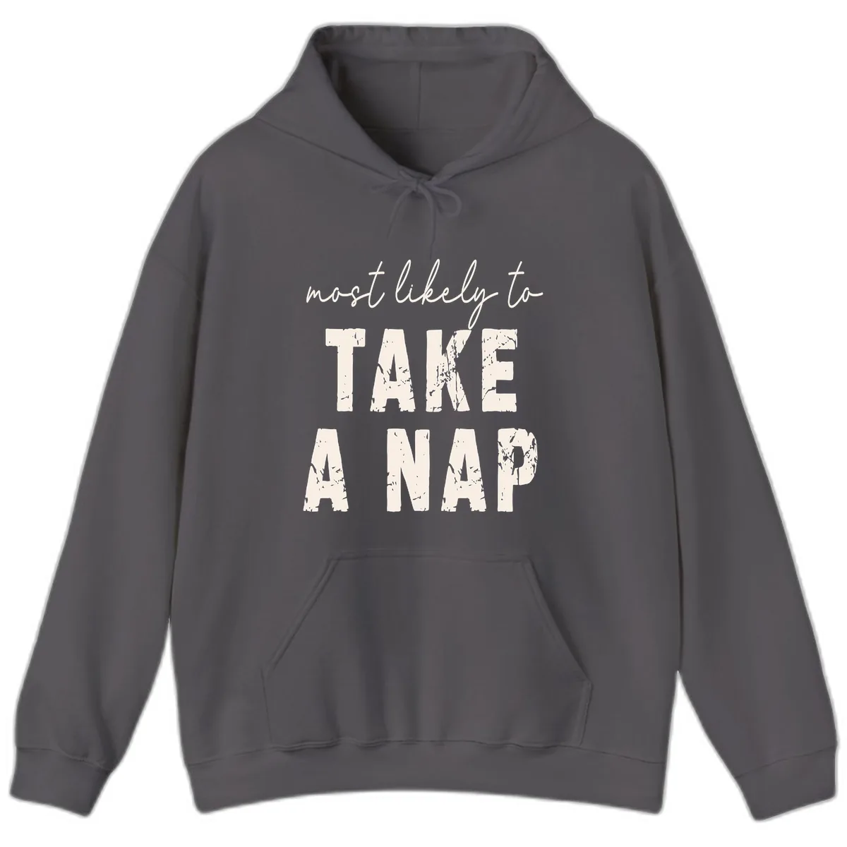 Most Likely To Take A Nap Hoodie in Charcoal