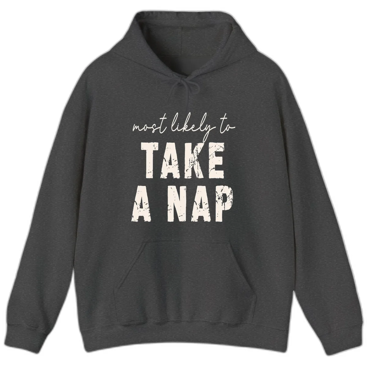Most Likely To Take A Nap Hoodie in Dark Heather