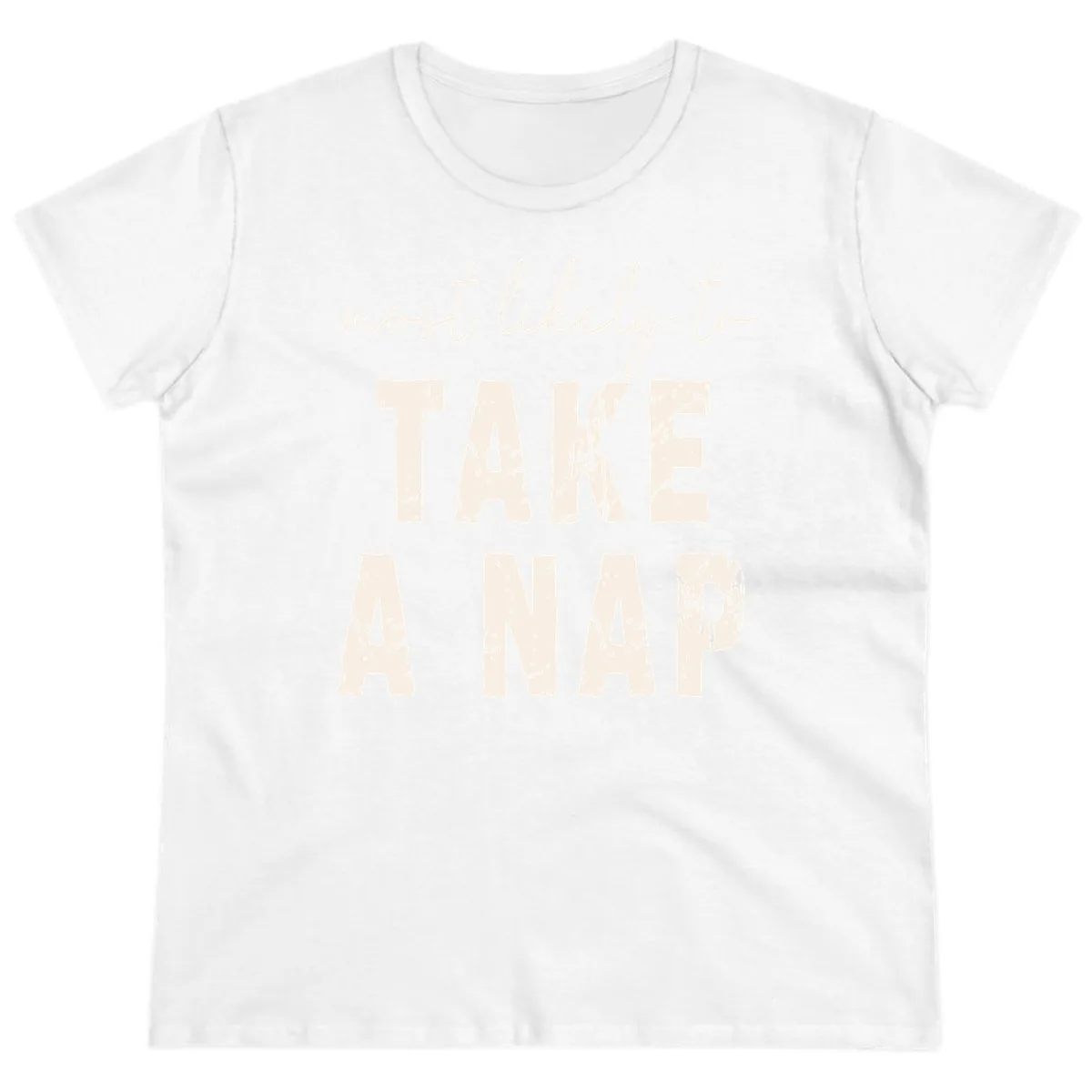 Most Likely To Take A Nap Ladies Tee in White