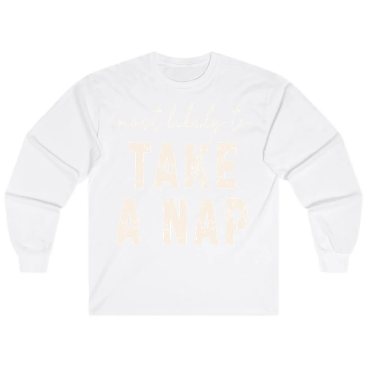 Most Likely To Take A Nap Long Sleeve in White