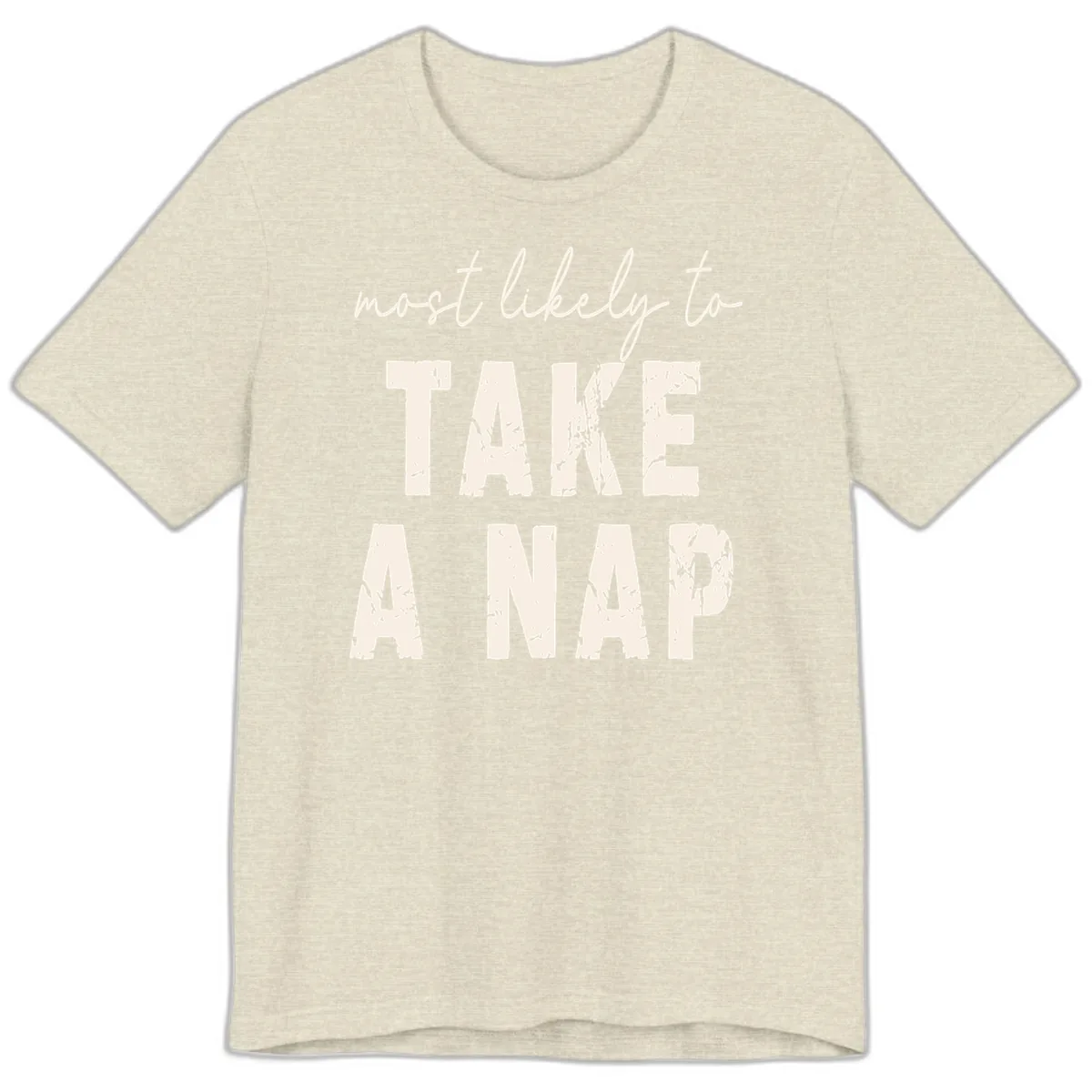 Most Likely To Take A Nap Premium T-Shirt in Heather Prism Natural