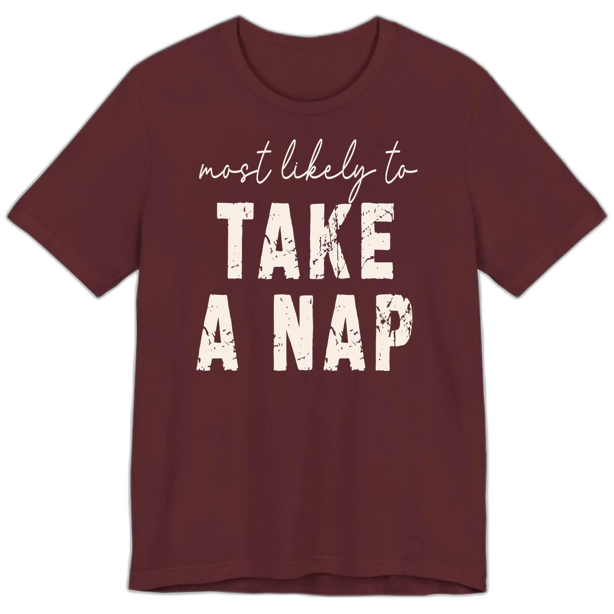 Most Likely To Take A Nap Premium T-Shirt in Maroon