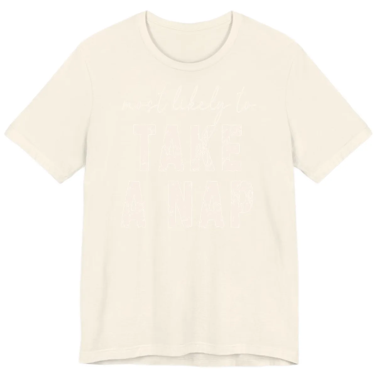 Most Likely To Take A Nap Premium T-Shirt in Natural