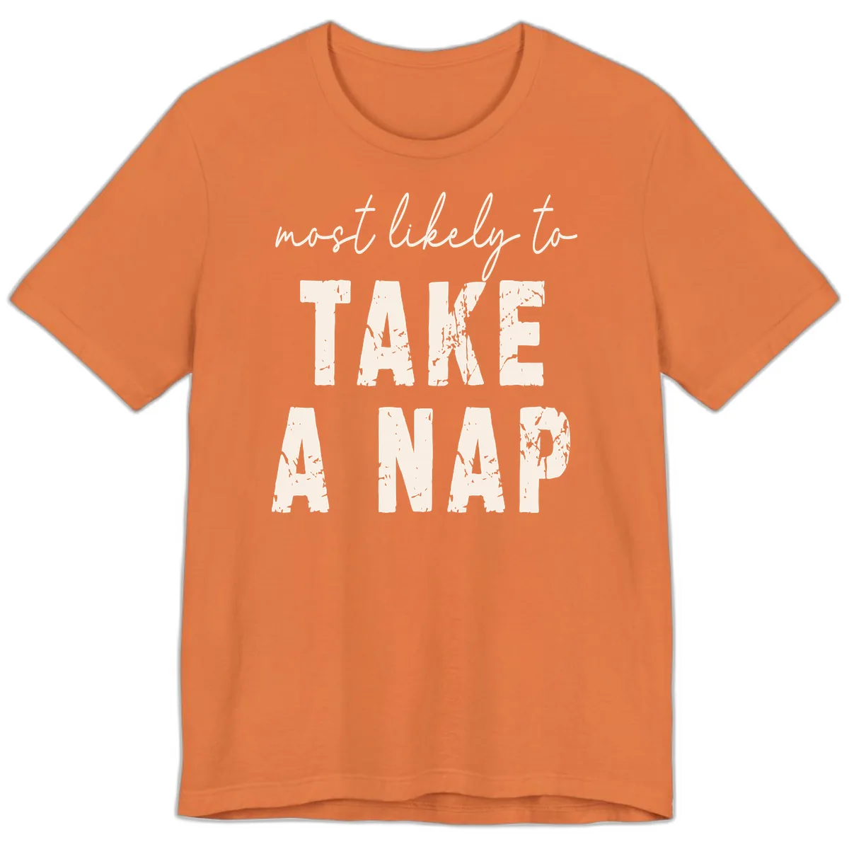 Most Likely To Take A Nap Premium T-Shirt in Burnt Orange