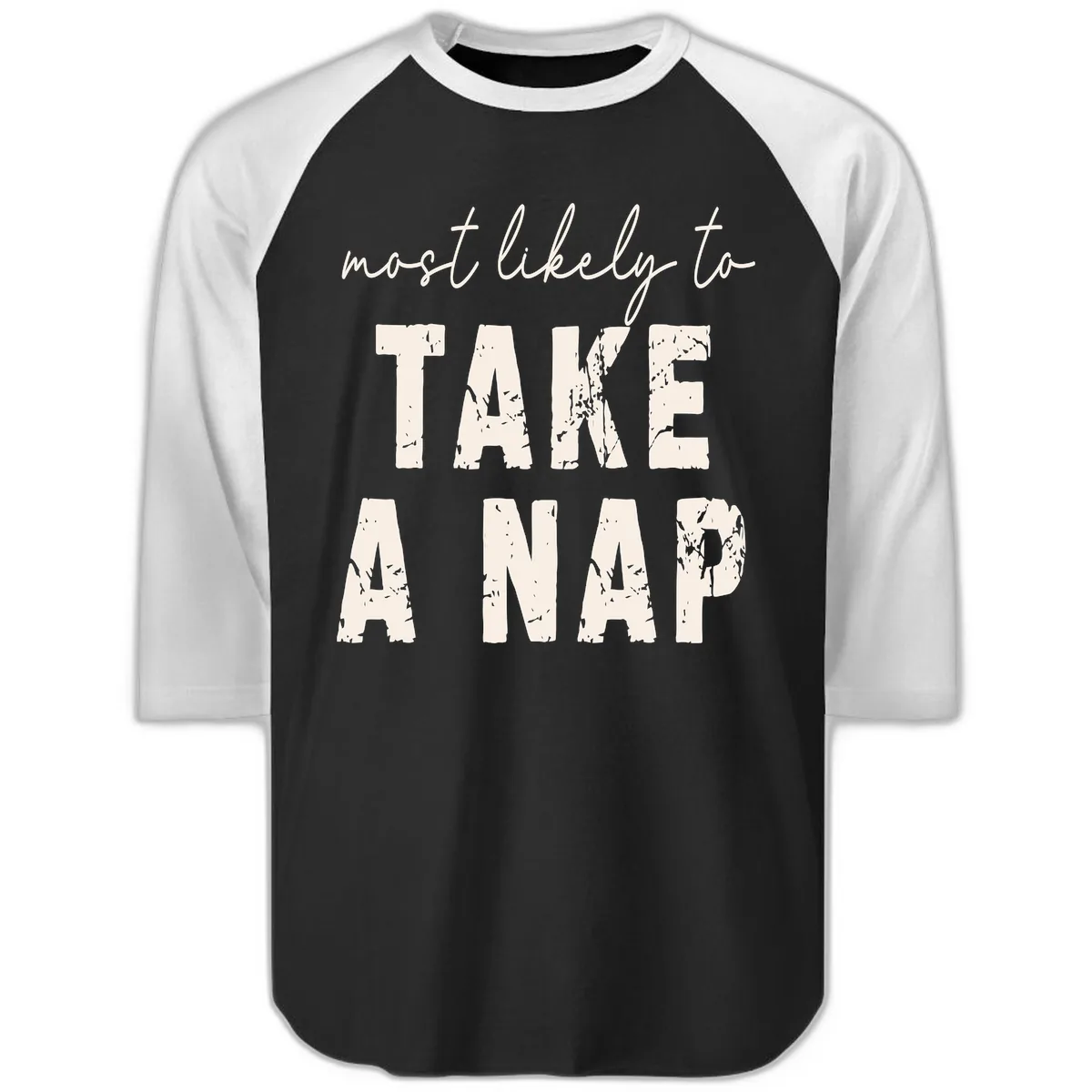 Most Likely To Take A Nap Raglan 3/4 in Black White