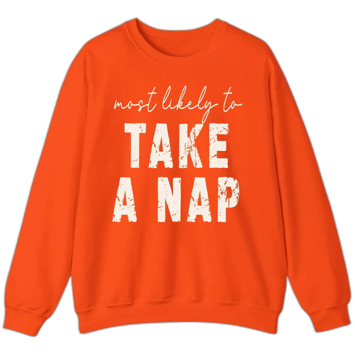 Most Likely To Take A Nap Sweatshirt in Orange