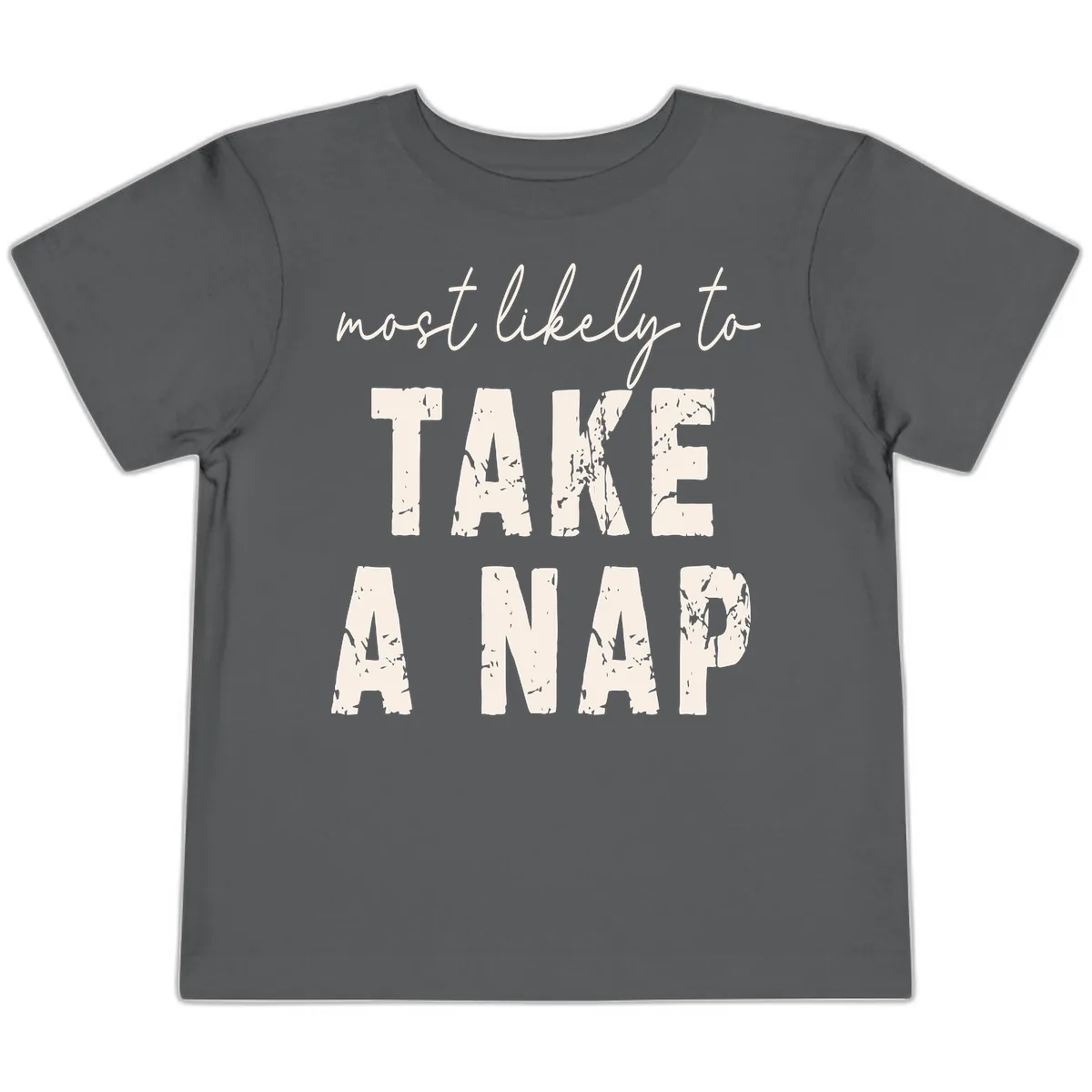Most Likely To Take A Nap Toddler T-Shirt in Asphalt