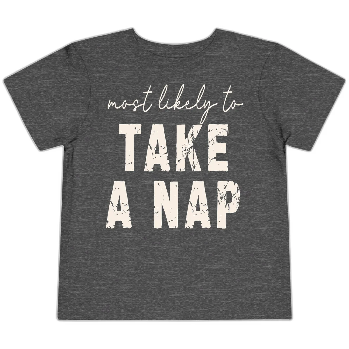 Most Likely To Take A Nap Toddler T-Shirt in Dark Heather Grey