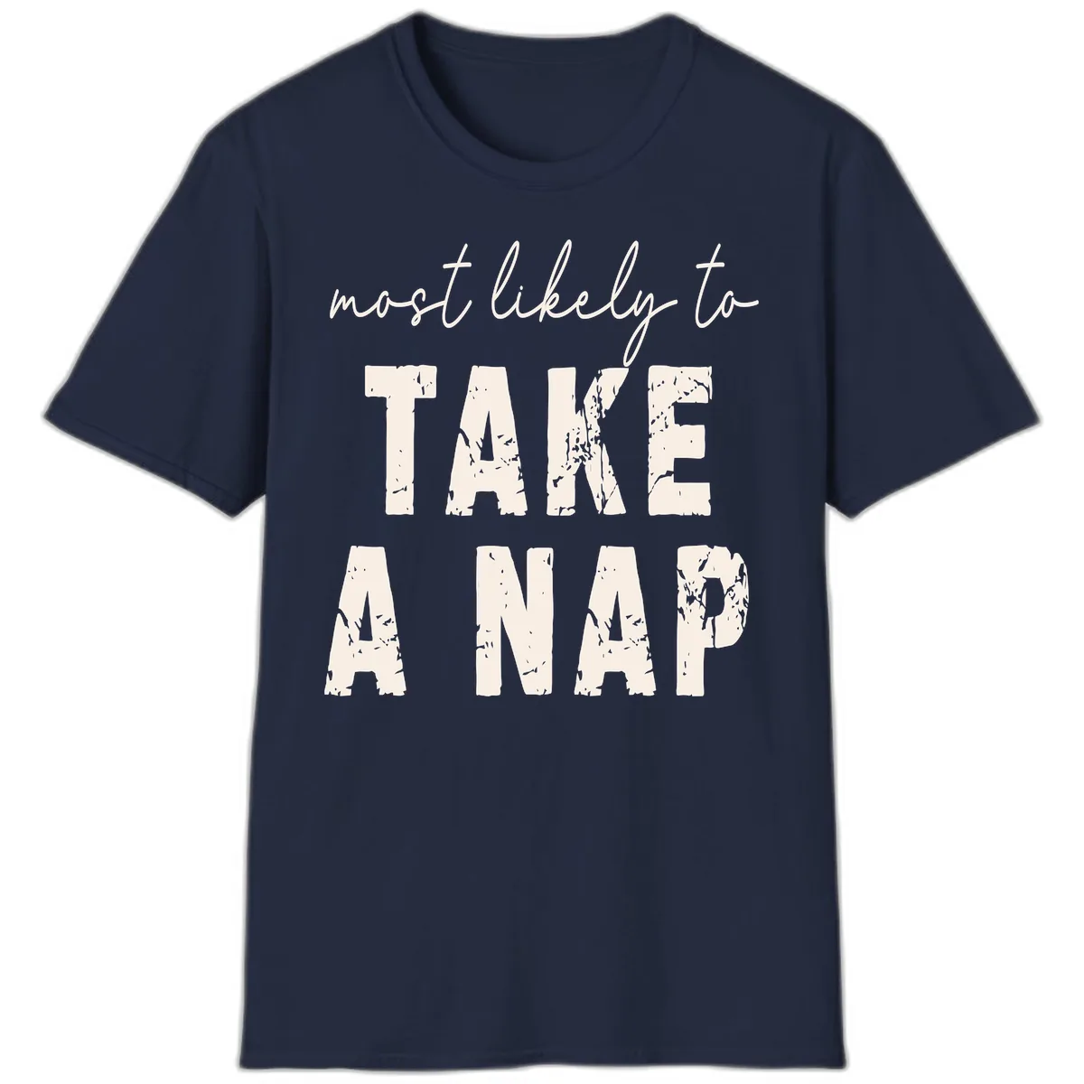 Most Likely To Take A Nap T-Shirt in Navy