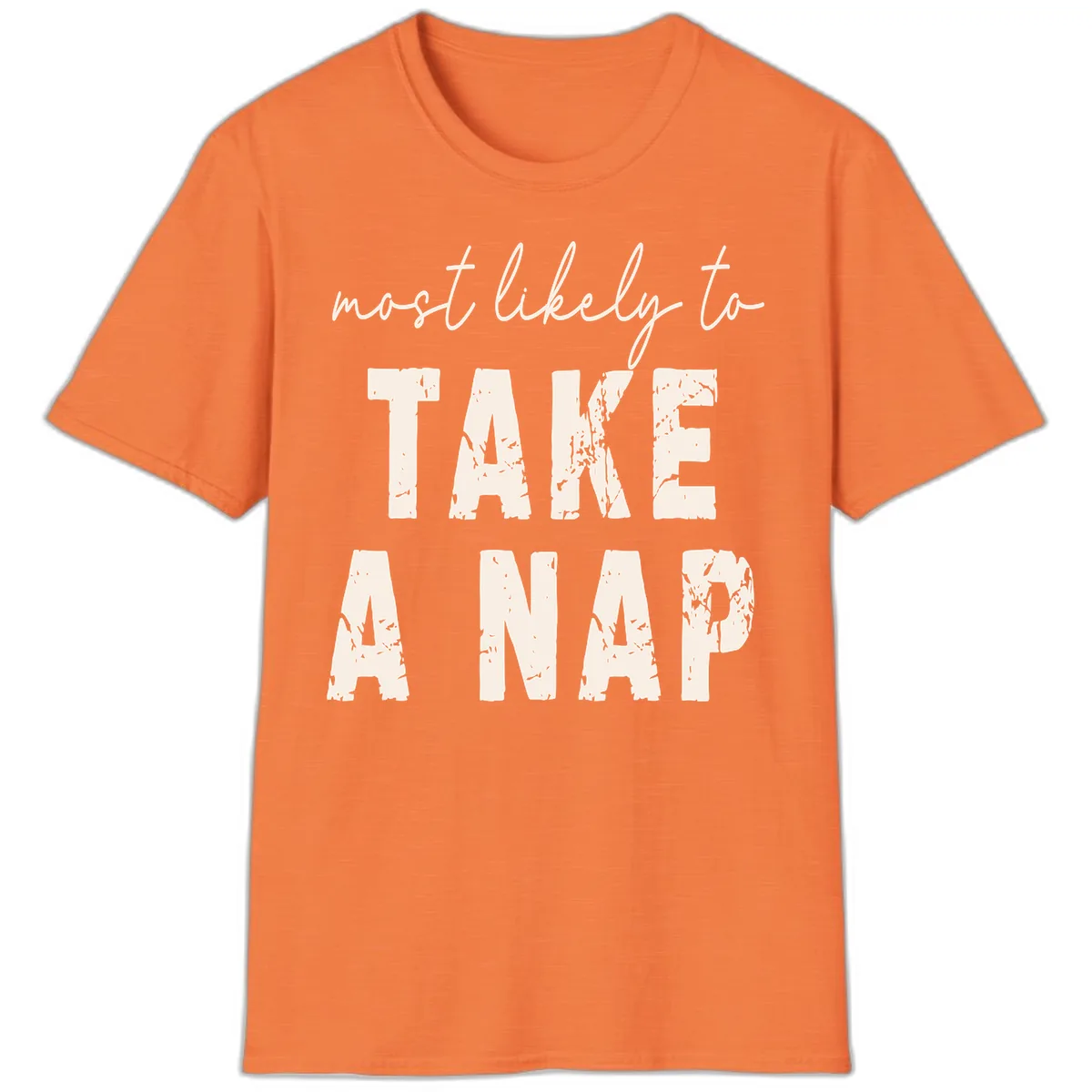 Most Likely To Take A Nap T-Shirt in Heather Orange