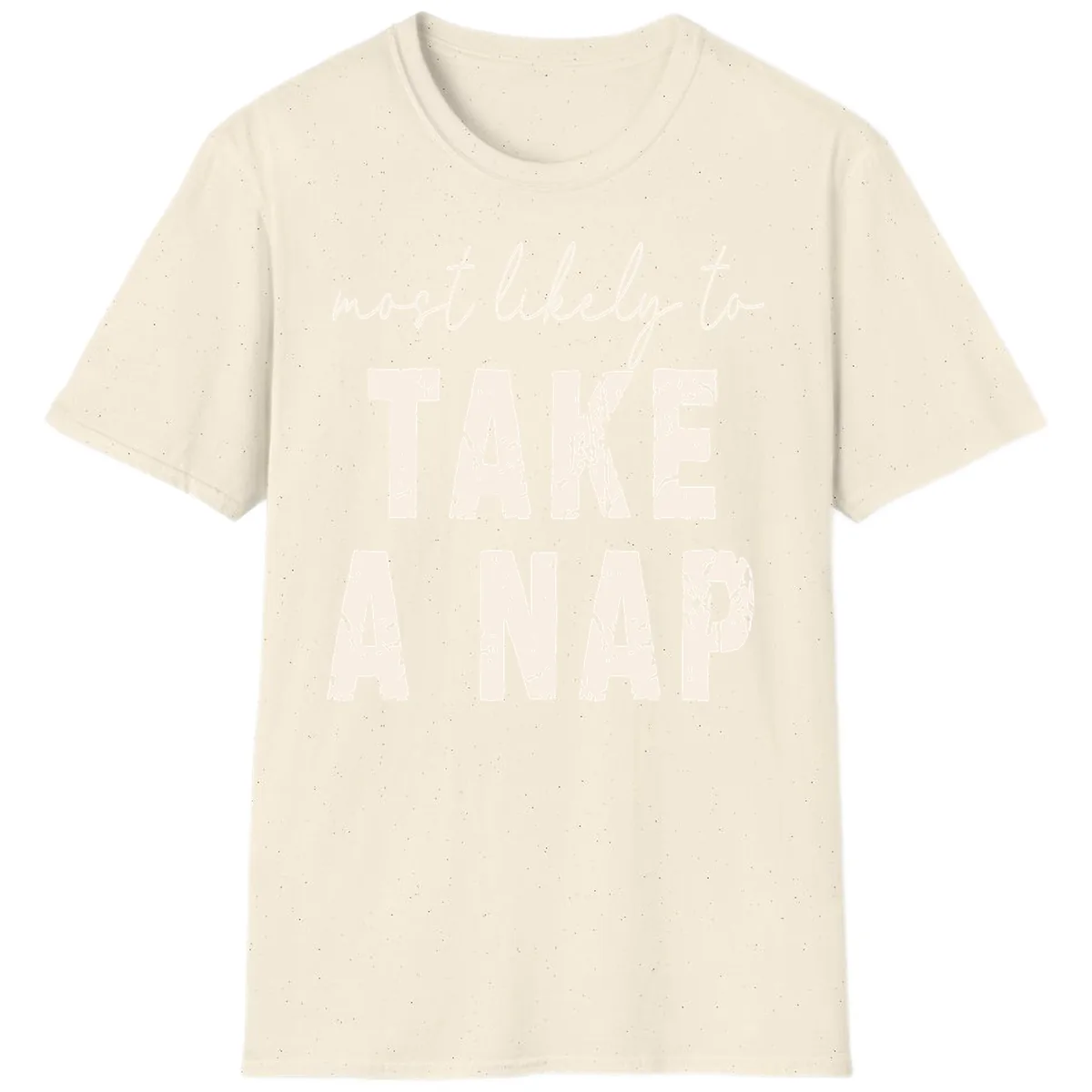 Most Likely To Take A Nap T-Shirt in Natural