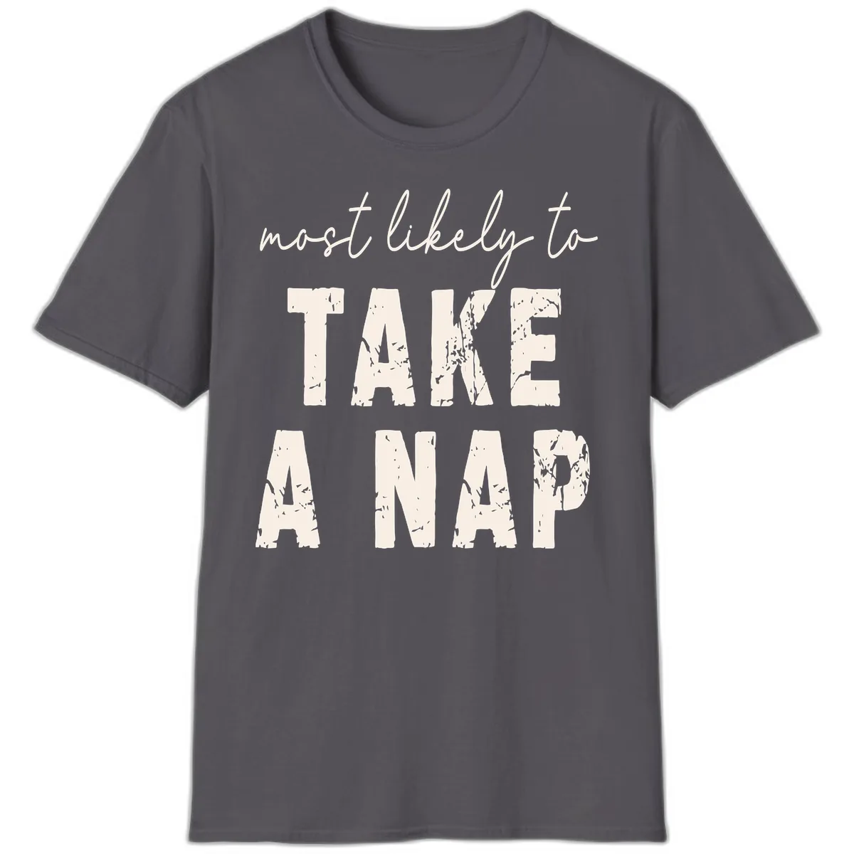 Most Likely To Take A Nap T-Shirt in Charcoal
