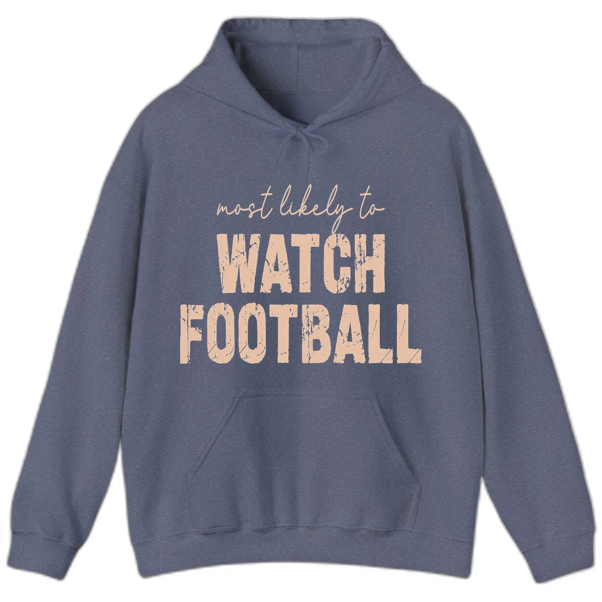 Most Likely To Watch Football Hoodie in Heather Navy