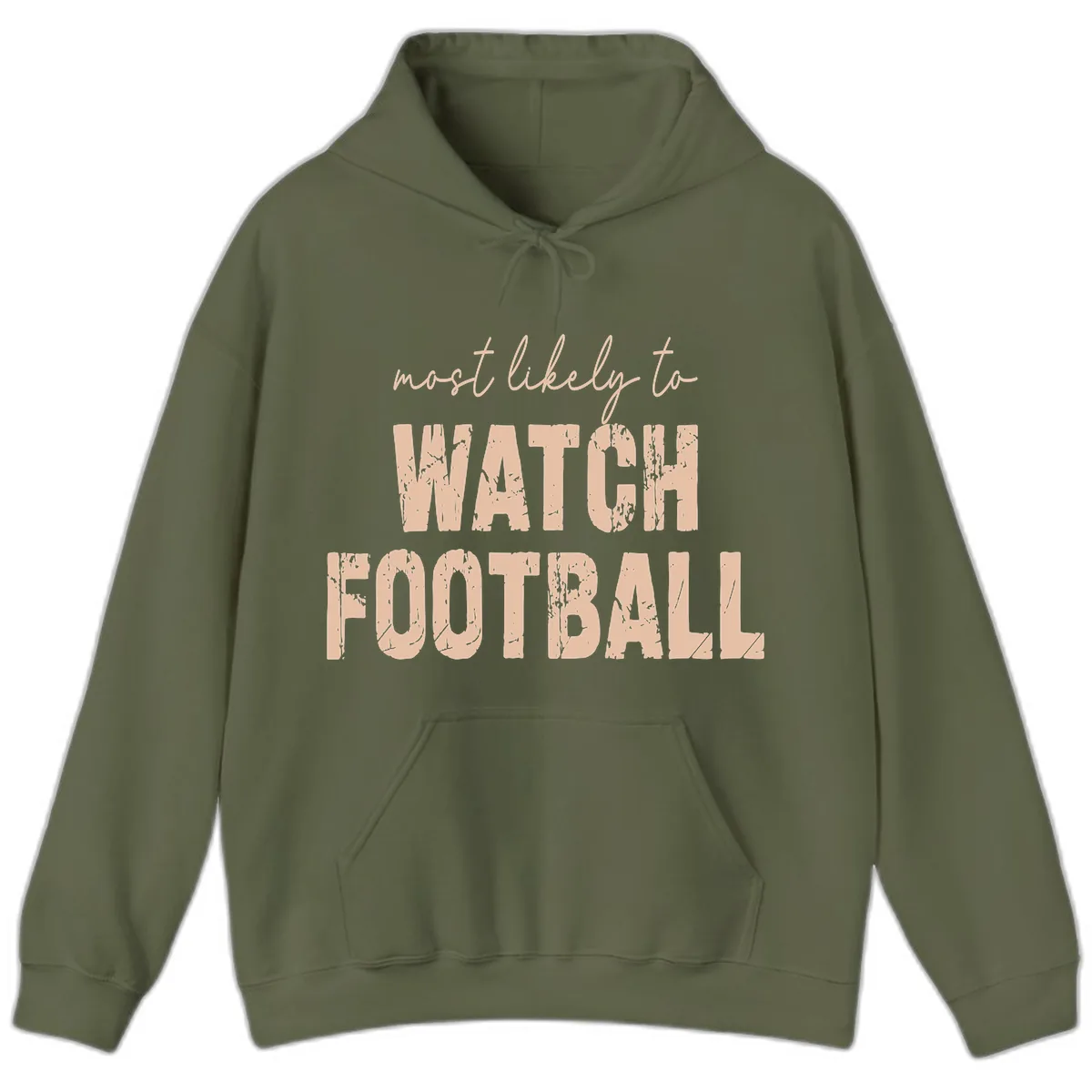 Most Likely To Watch Football Hoodie in Military Green
