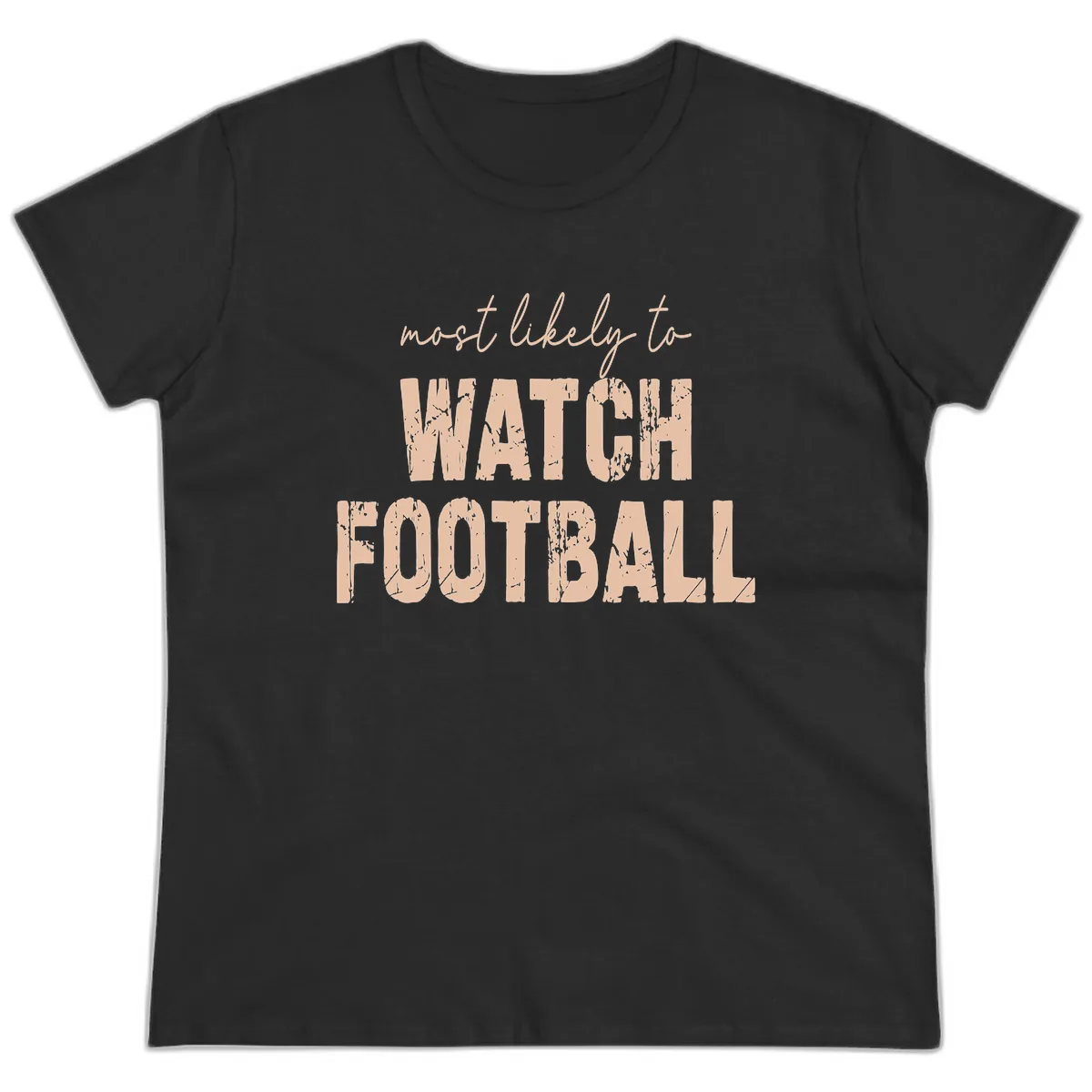 Most Likely To Watch Football Ladies Tee in Black