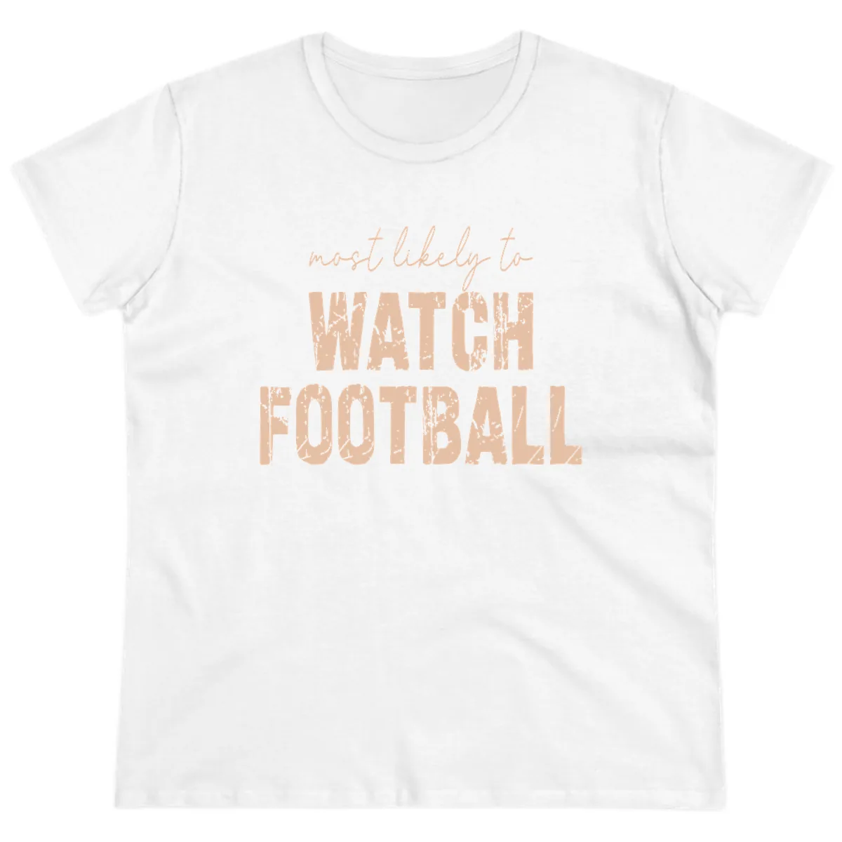 Most Likely To Watch Football Ladies Tee in White