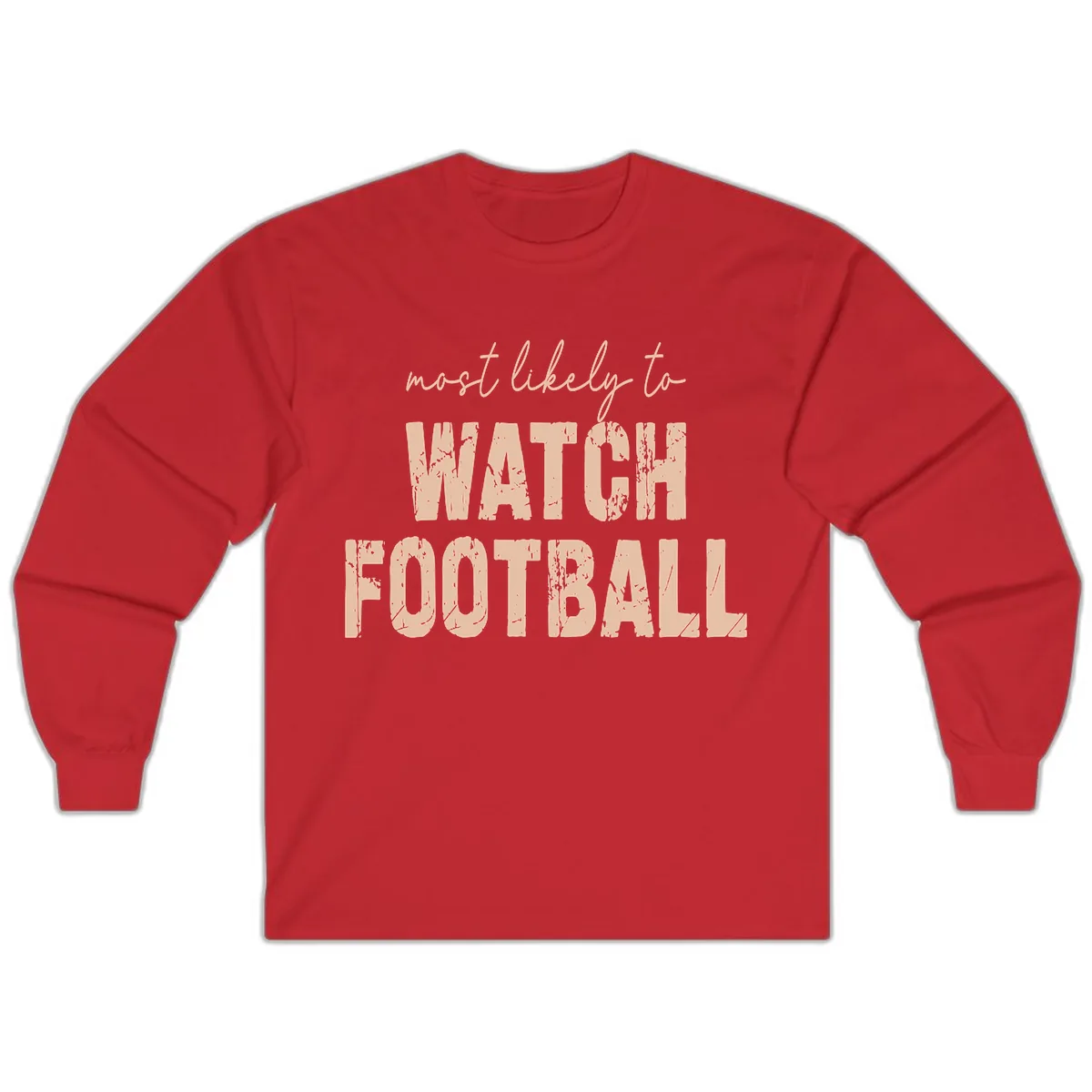 Most Likely To Watch Football Long Sleeve in Red