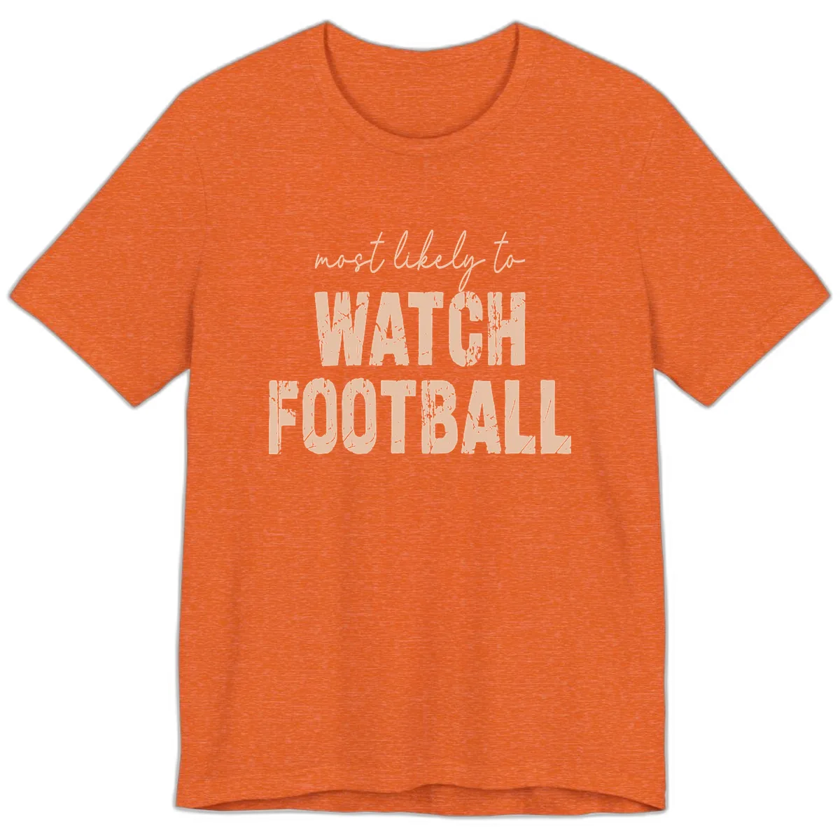 Most Likely To Watch Football Premium T-Shirt in Heather Orange