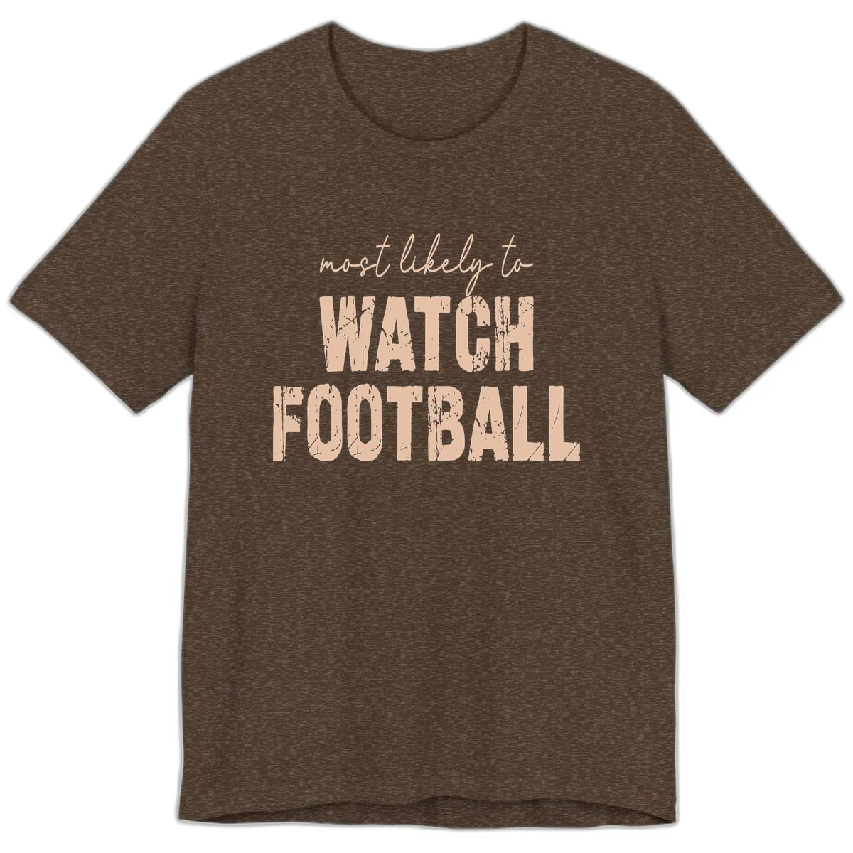 Most Likely To Watch Football Premium T-Shirt in Heather Brown