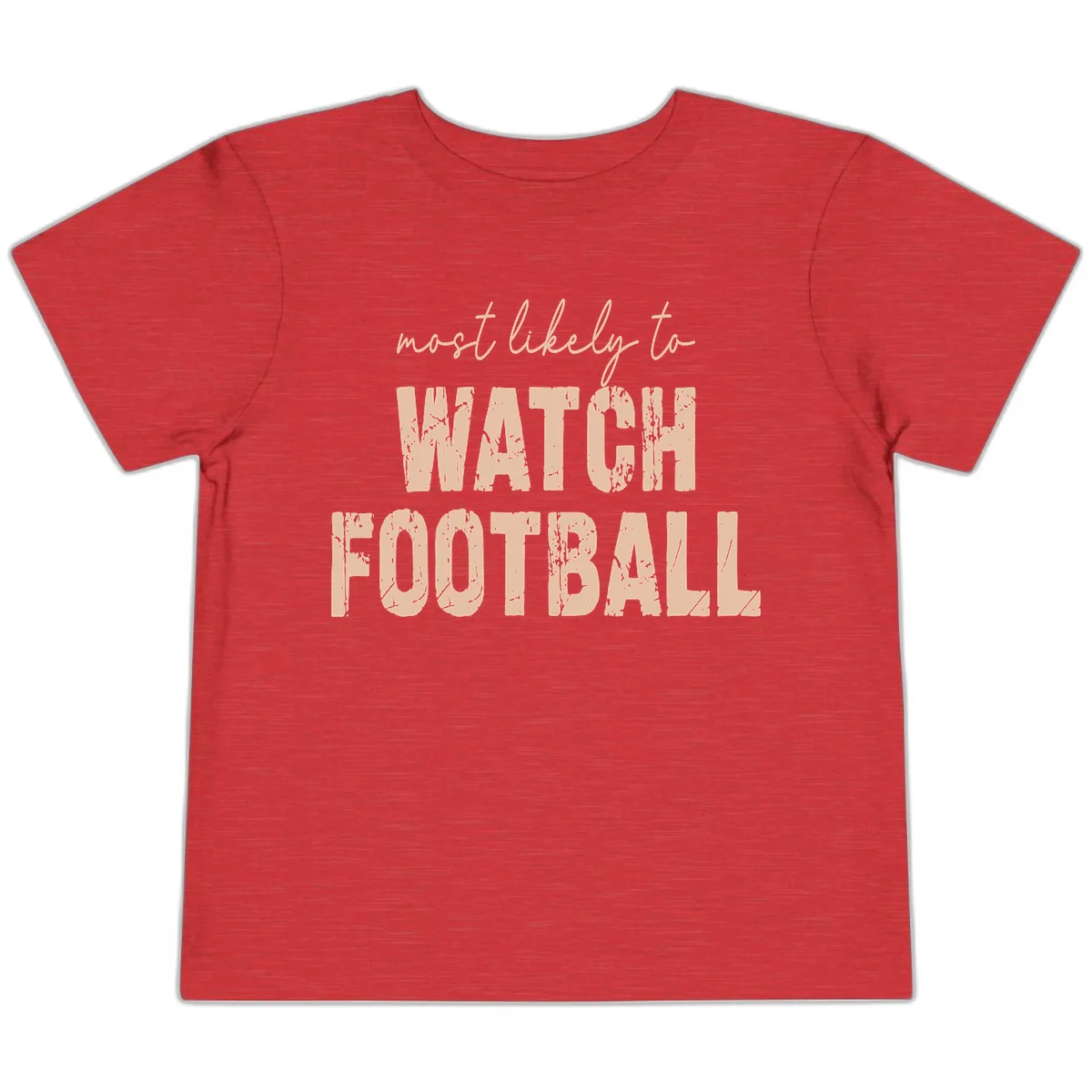 Most Likely To Watch Football Toddler T-Shirt in Heather Red