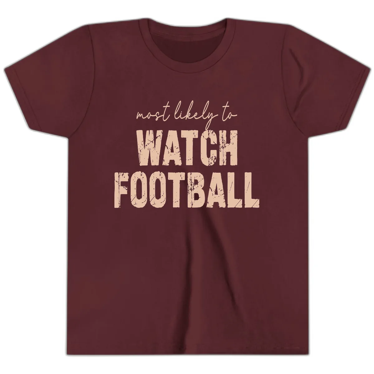 Most Likely To Watch Football Youth T-Shirt in Maroon