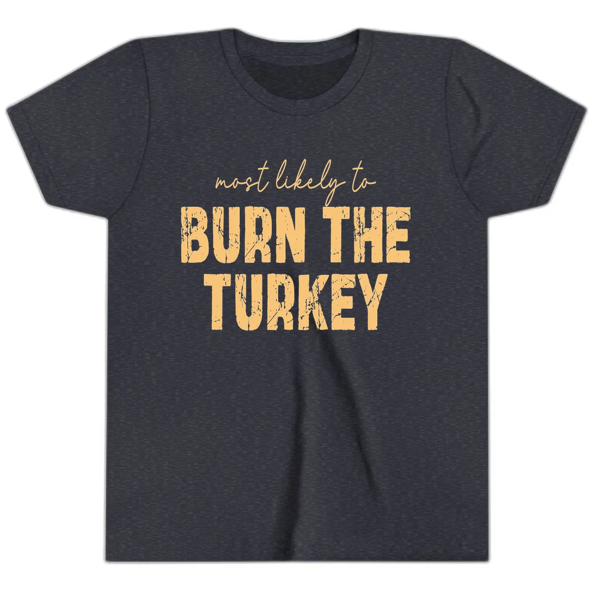 Most Likely To Burn The Turkey Youth T-Shirt in Heather Navy
