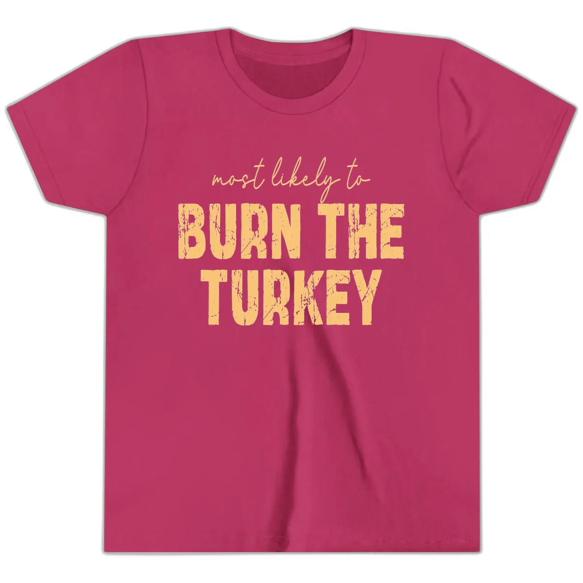 Most Likely To Burn The Turkey Youth T-Shirt in Berry