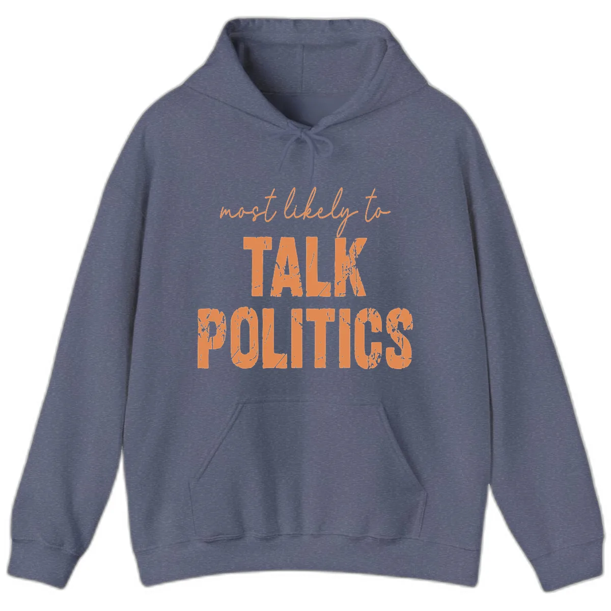 Most Likely To Talk Politics Hoodie in Heather Navy
