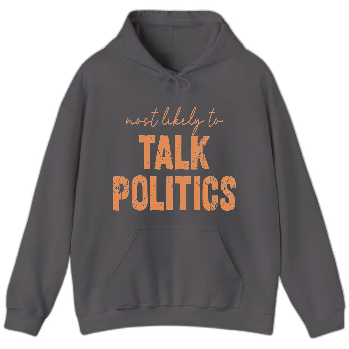 Most Likely To Talk Politics Hoodie in Charcoal
