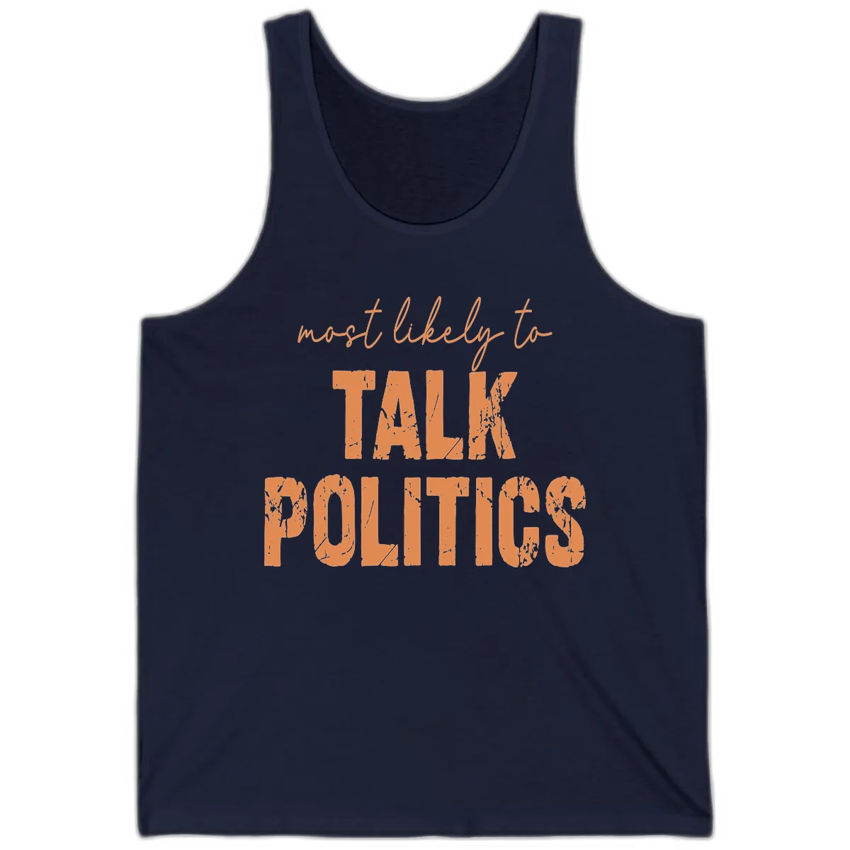Most Likely To Talk Politics Tank in Navy