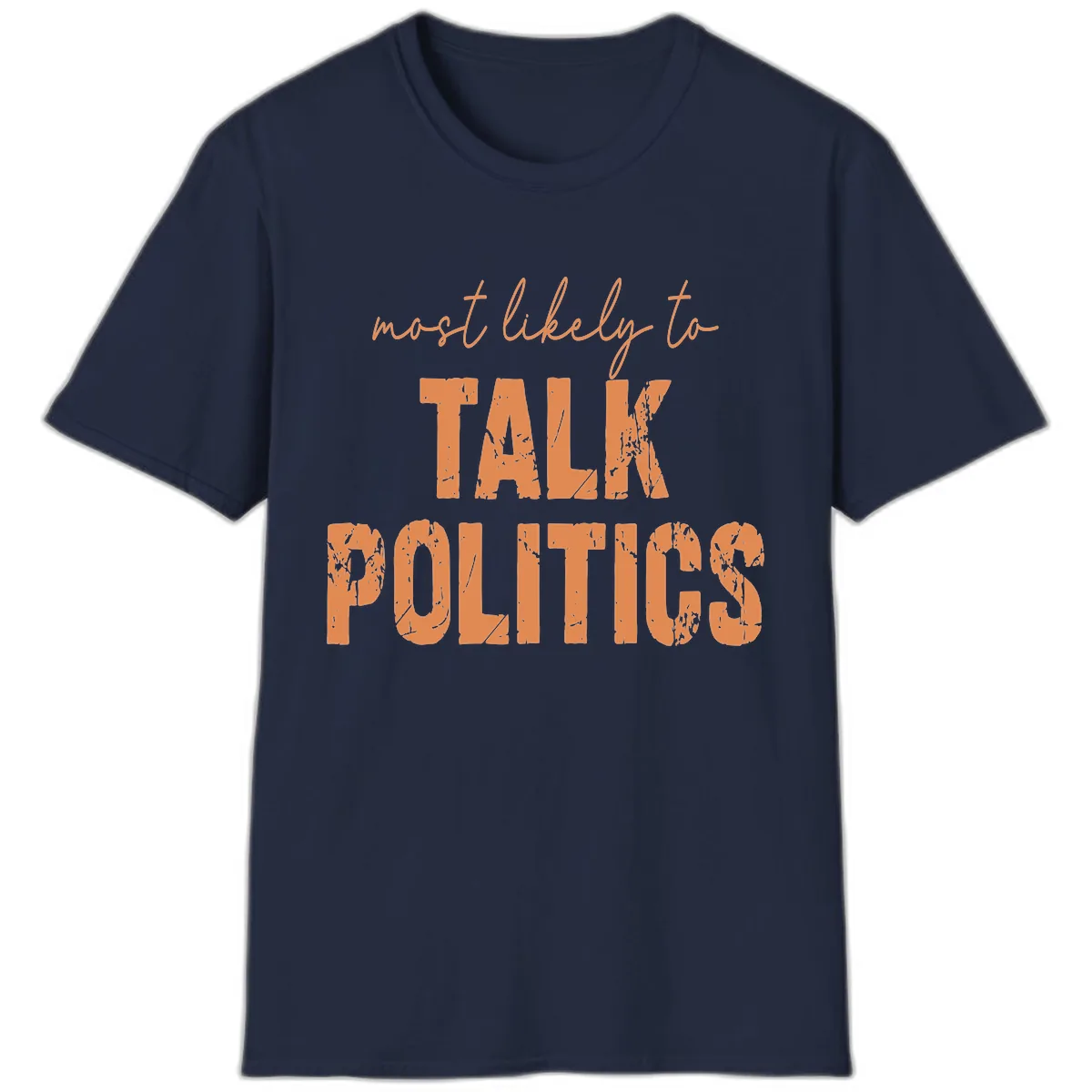 Most Likely To Talk Politics T-Shirt in Navy