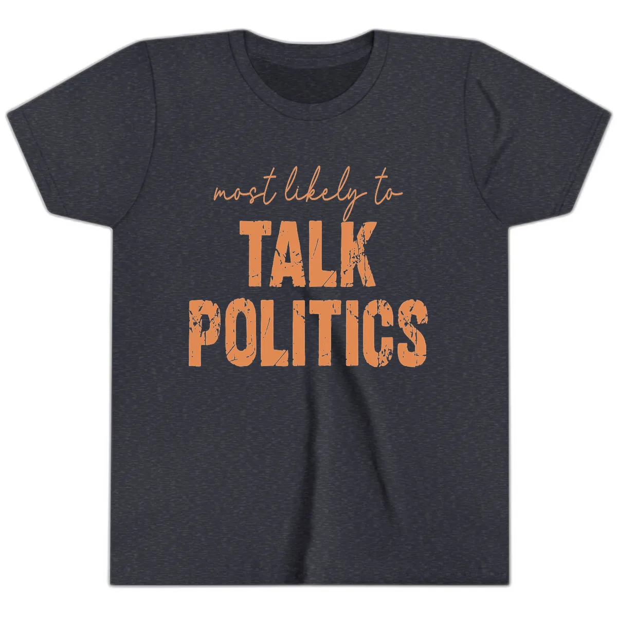 Most Likely To Talk Politics Youth T-Shirt in Heather Navy
