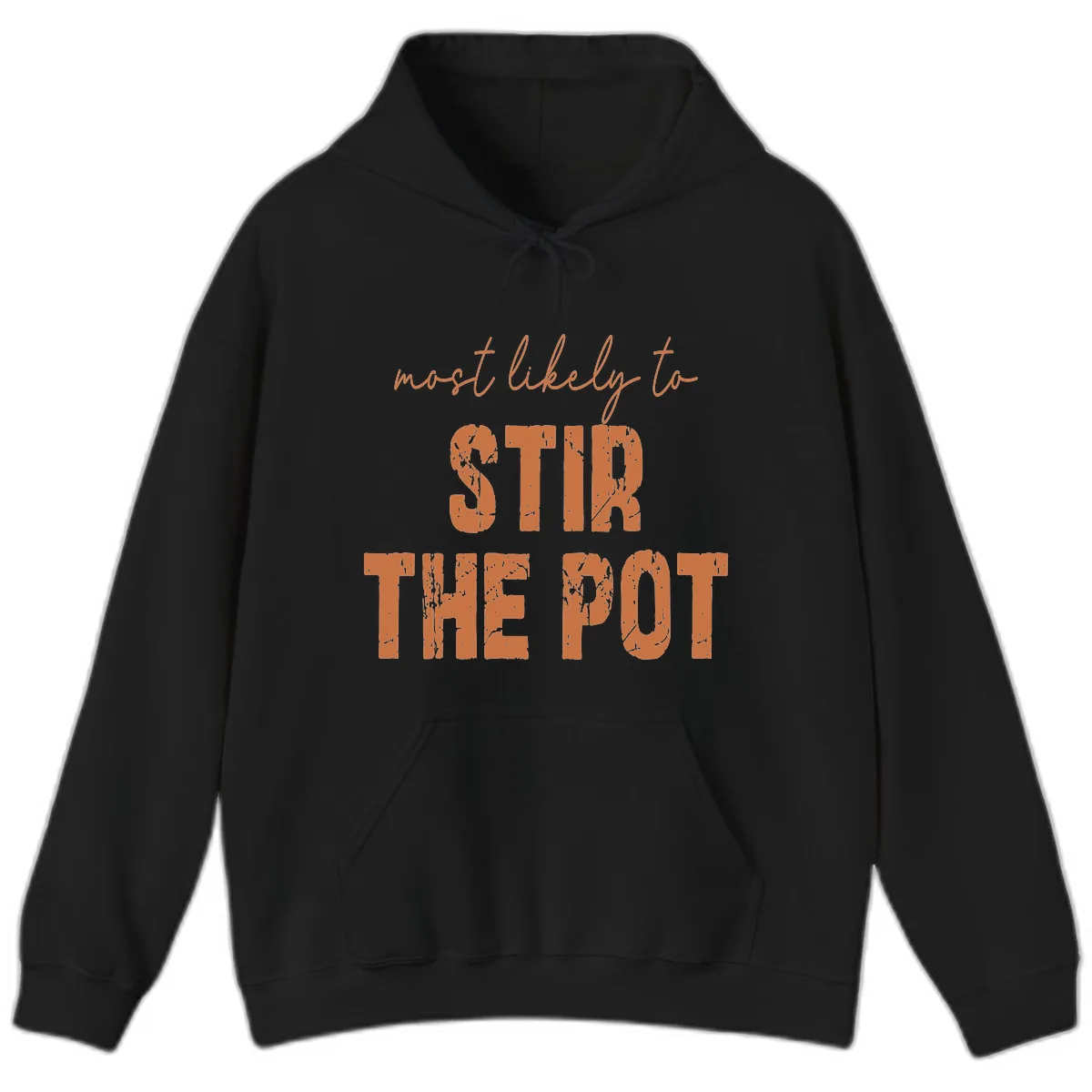 Most Likely To Stir The Pot Hoodie in Black