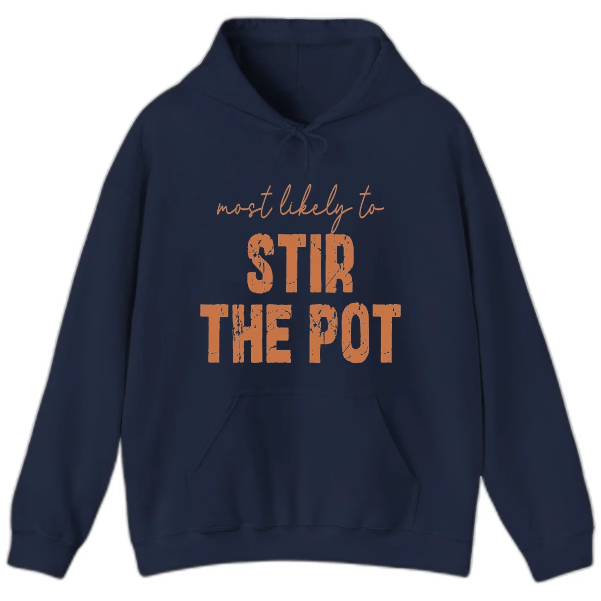 Most Likely To Stir The Pot Hoodie in Navy