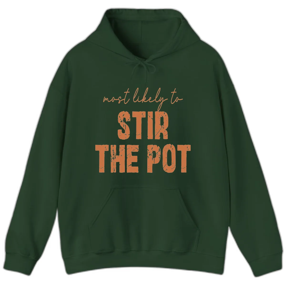 Most Likely To Stir The Pot Hoodie in Forest Green