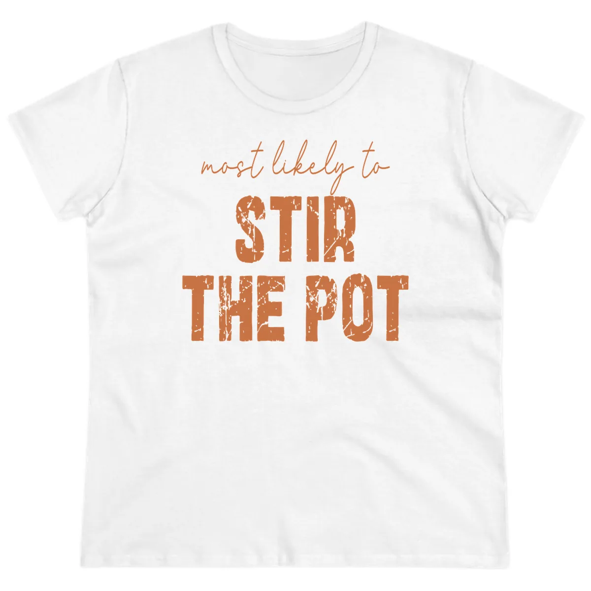 Most Likely To Stir The Pot Ladies Tee in White