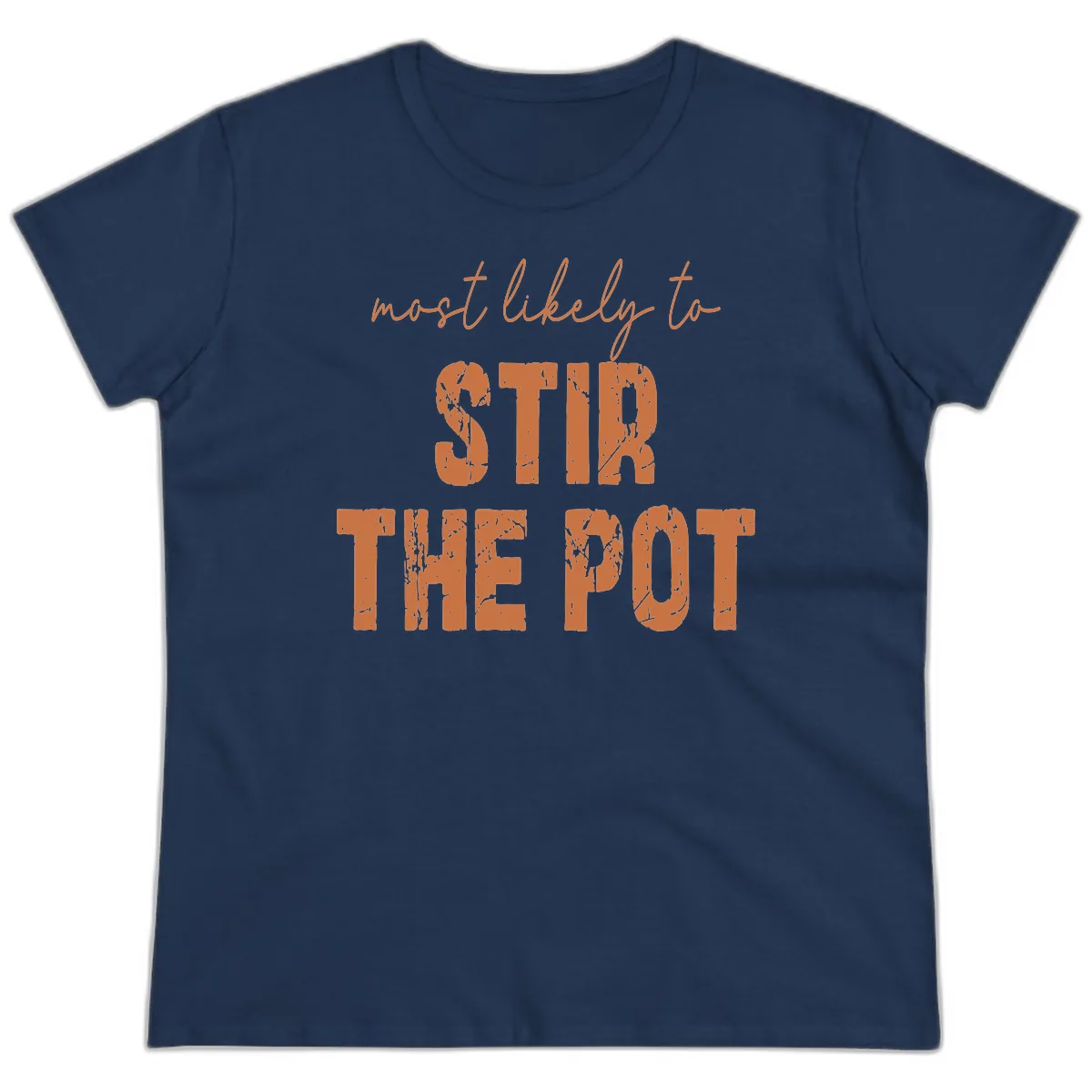 Most Likely To Stir The Pot Ladies Tee in Navy