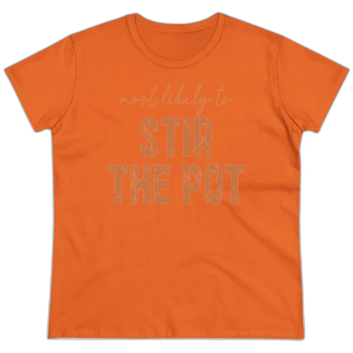 Most Likely To Stir The Pot Ladies Tee in Orange