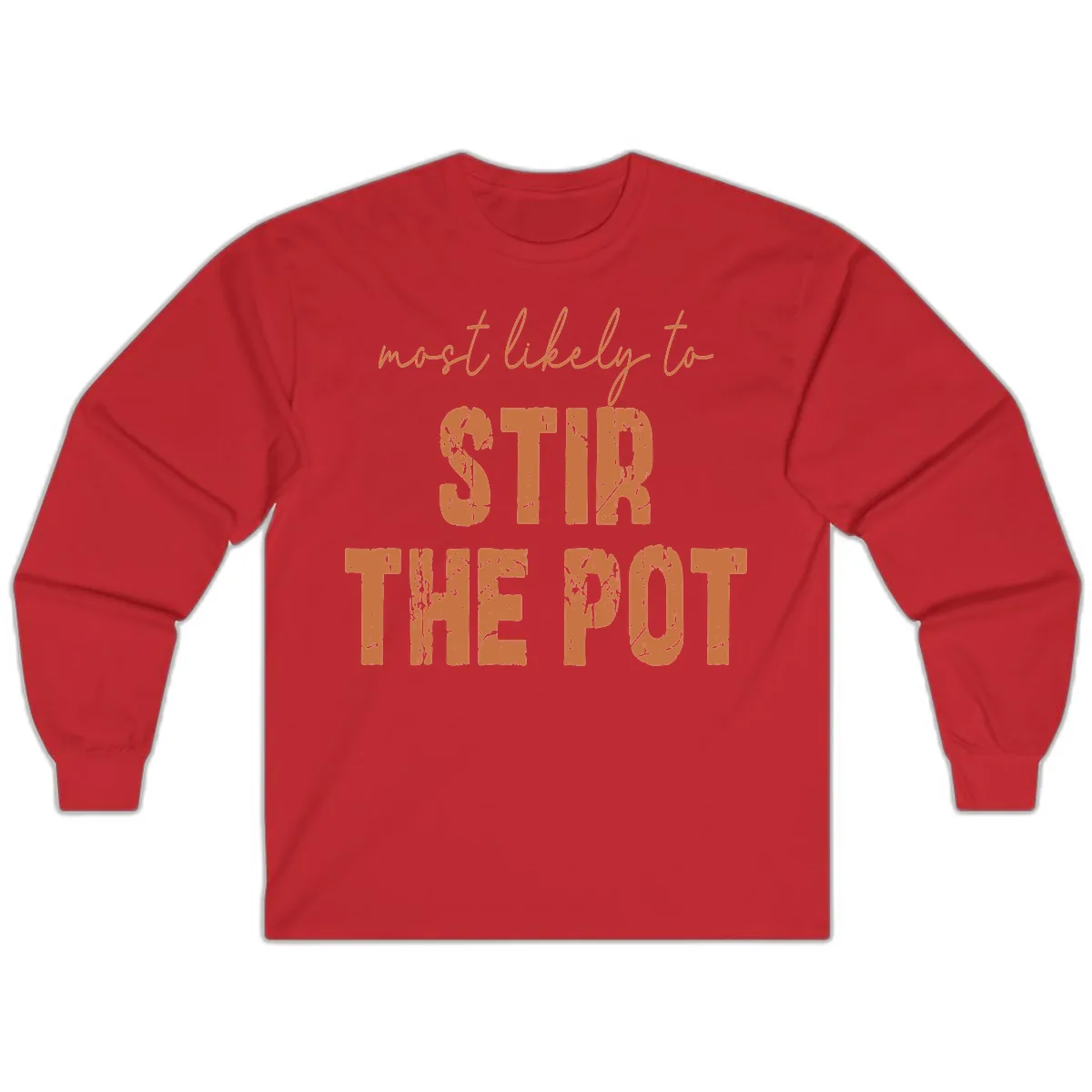 Most Likely To Stir The Pot Long Sleeve in Red