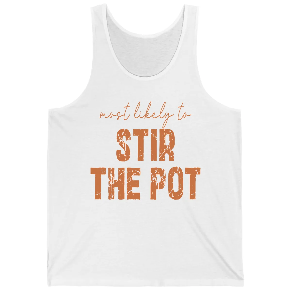 Most Likely To Stir The Pot Tank in White