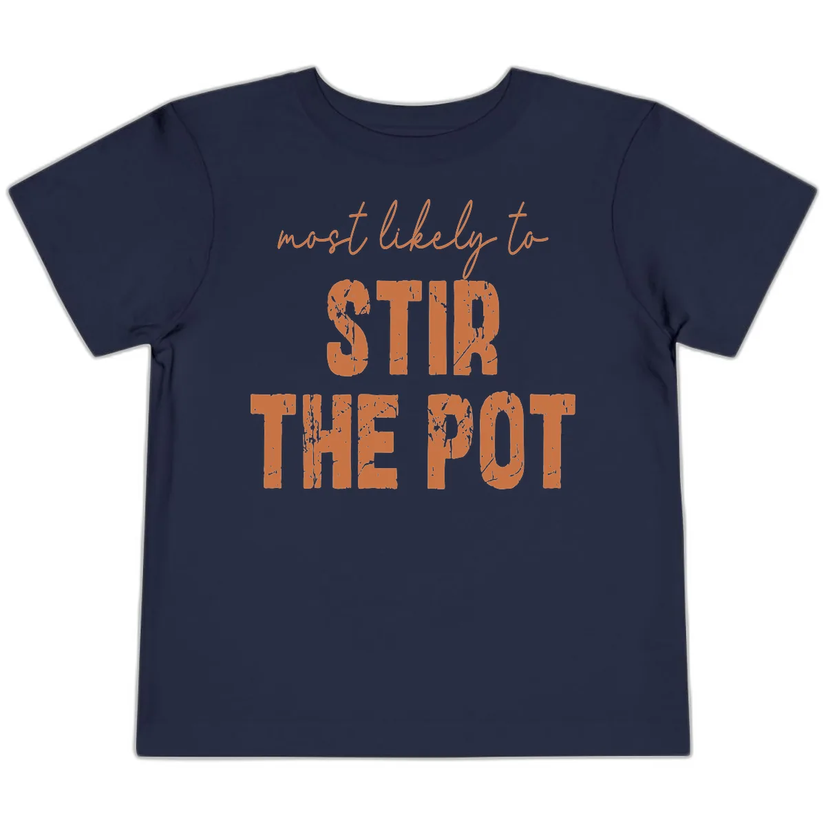 Most Likely To Stir The Pot Toddler T-Shirt in Navy