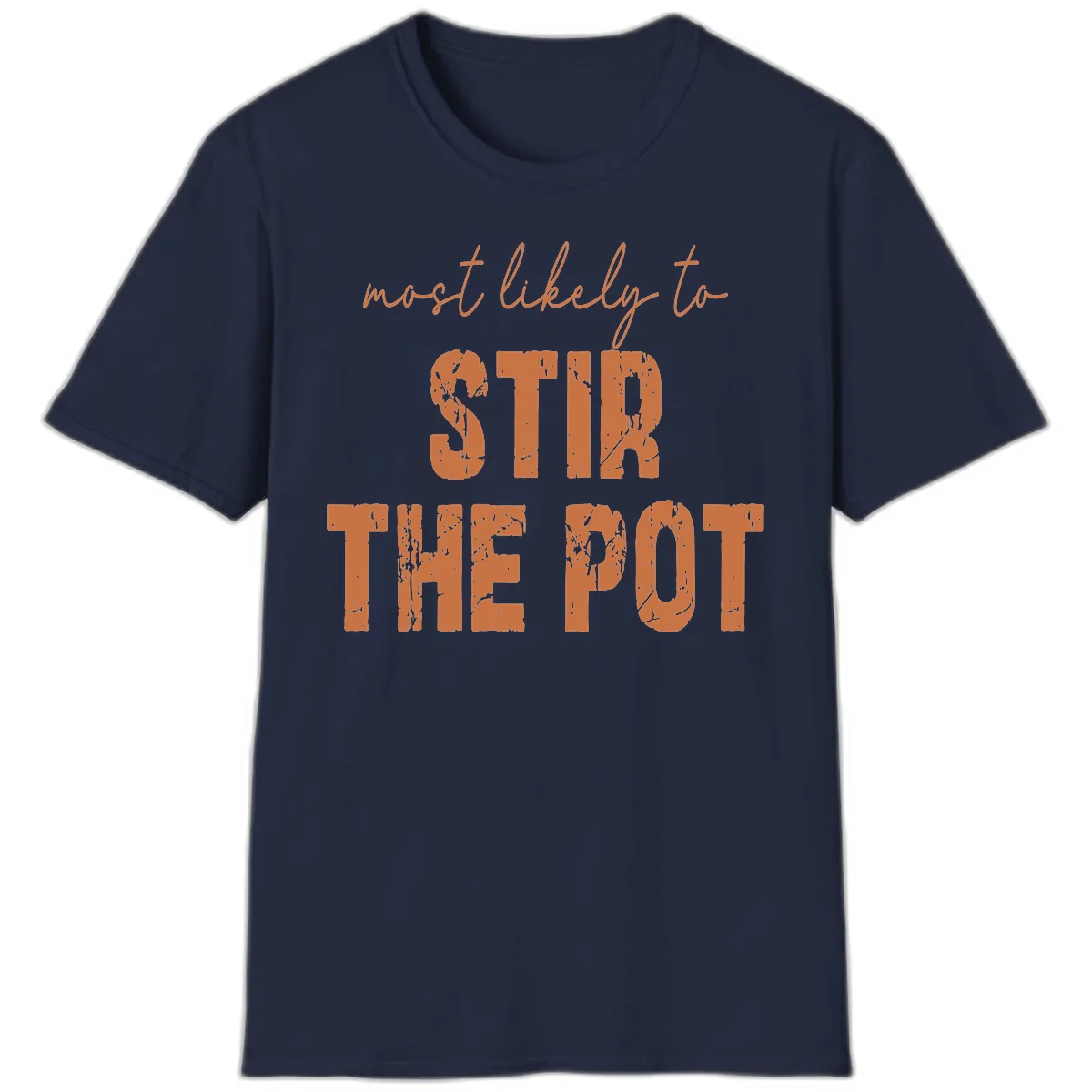 Most Likely To Stir The Pot T-Shirt in Navy