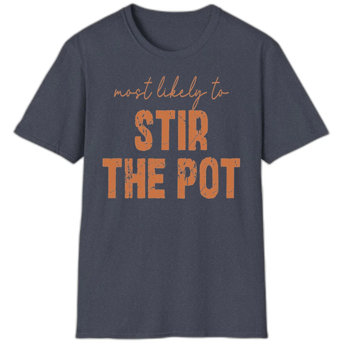 Most Likely To Stir The Pot T-Shirt in Heather Navy